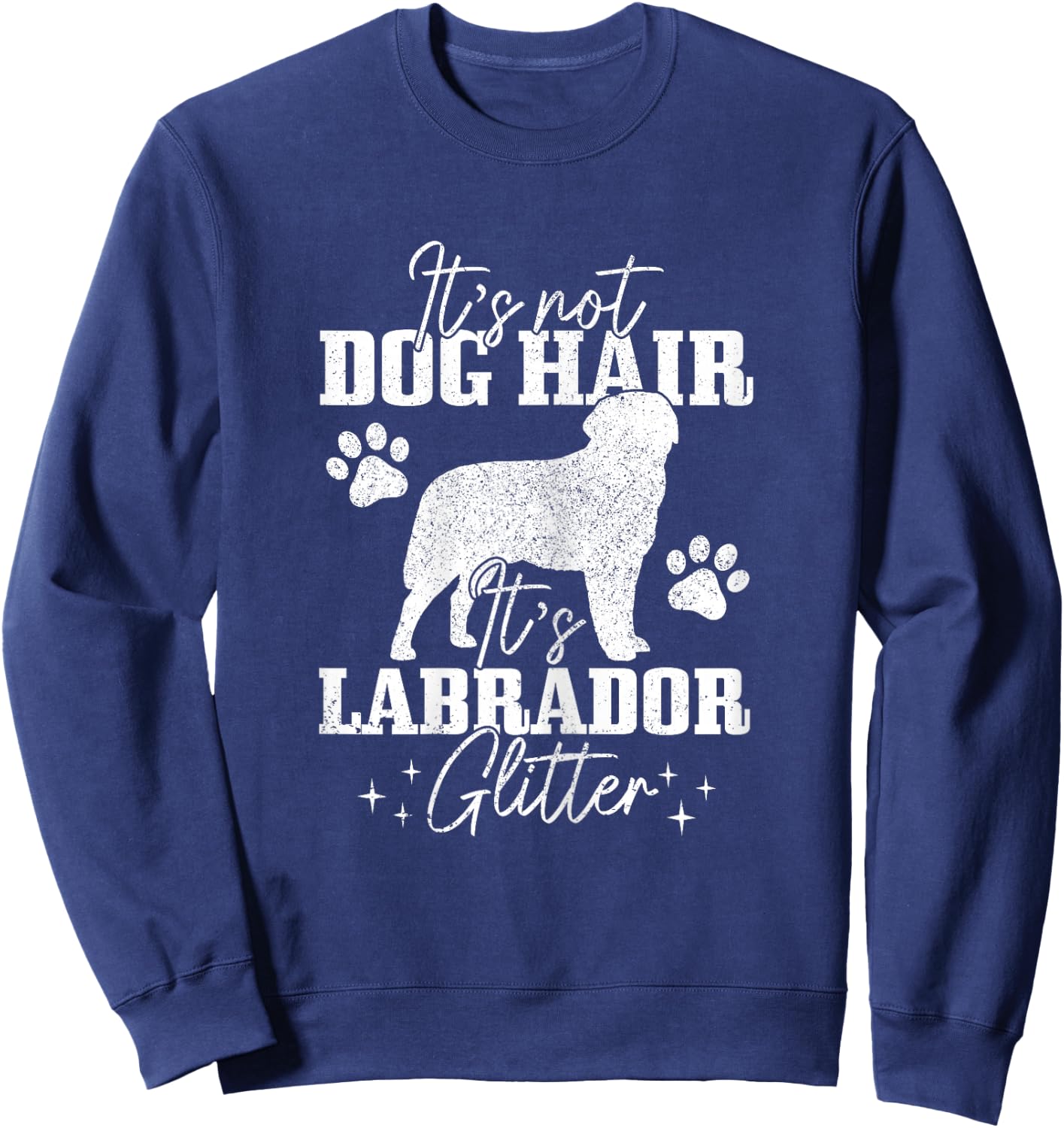 It's Not Dog Hair It's LabradorGlitter Funny Lab Dog Mom Girls Kids Sweatshirt - Sweatshirt | Navy