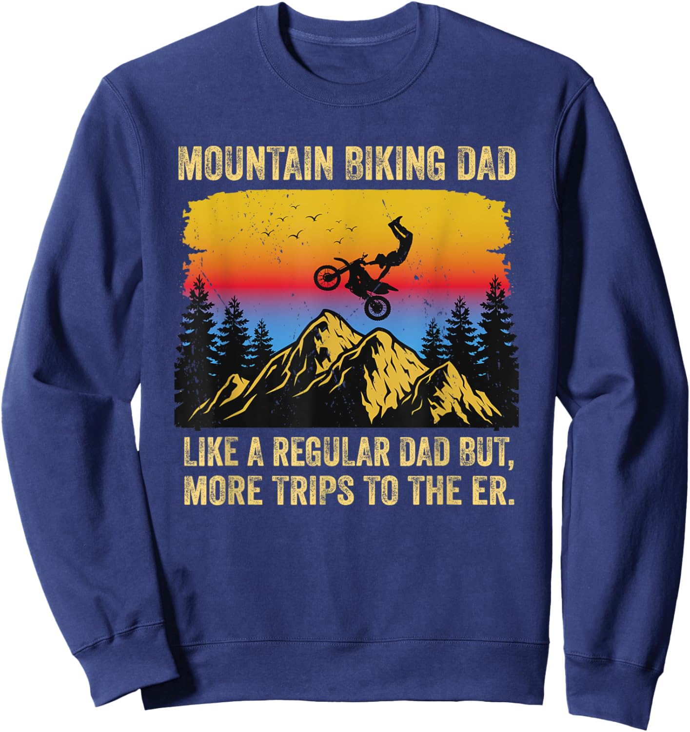 Funny Mountain Biking Dad Like a Regular Dad Cycling Sweatshirt - Sweatshirt | Navy