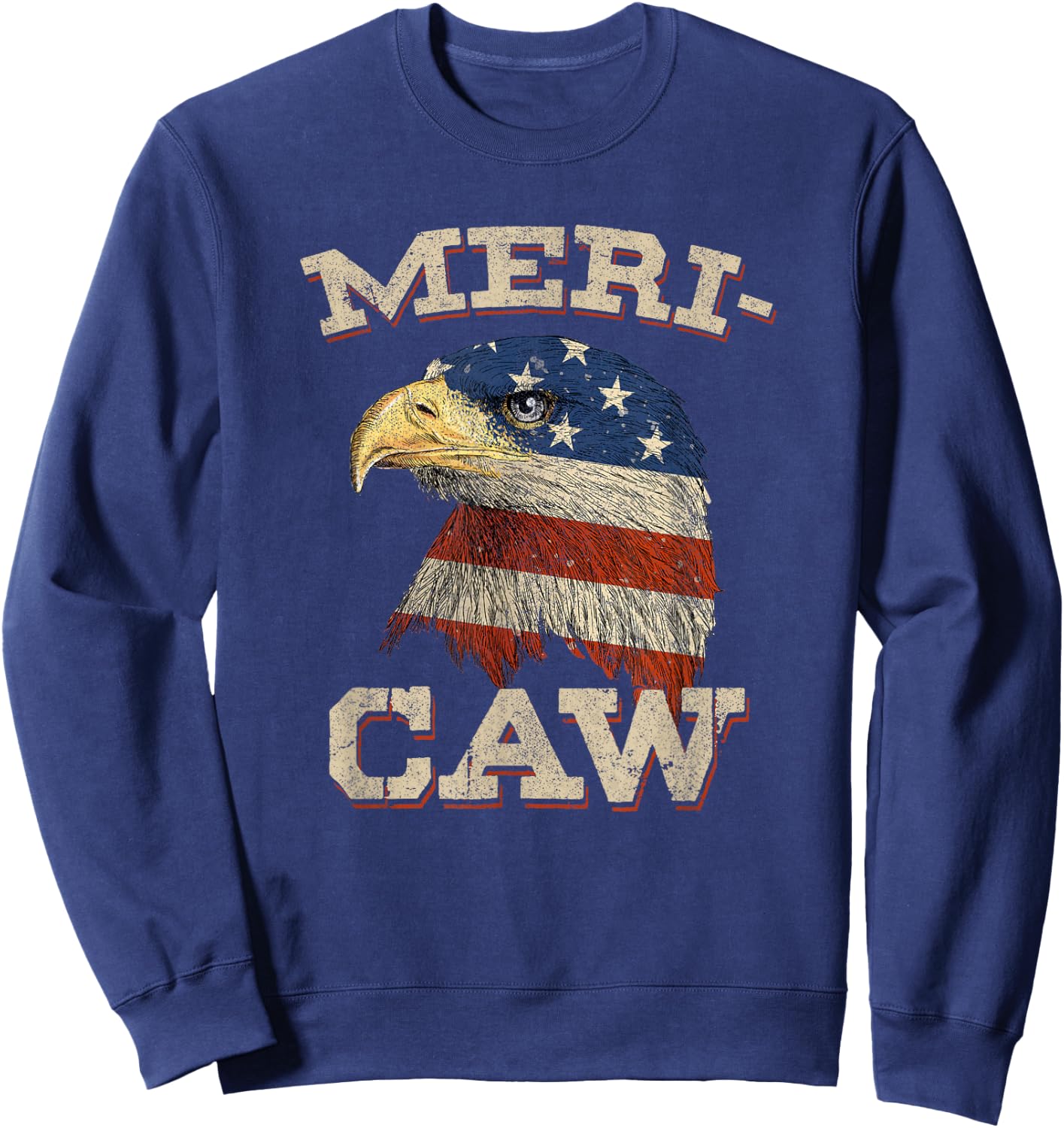 Eagle Meri - Caw Merica 4th of July American Flag USA Women Men Sweatshirt - Sweatshirt | Navy