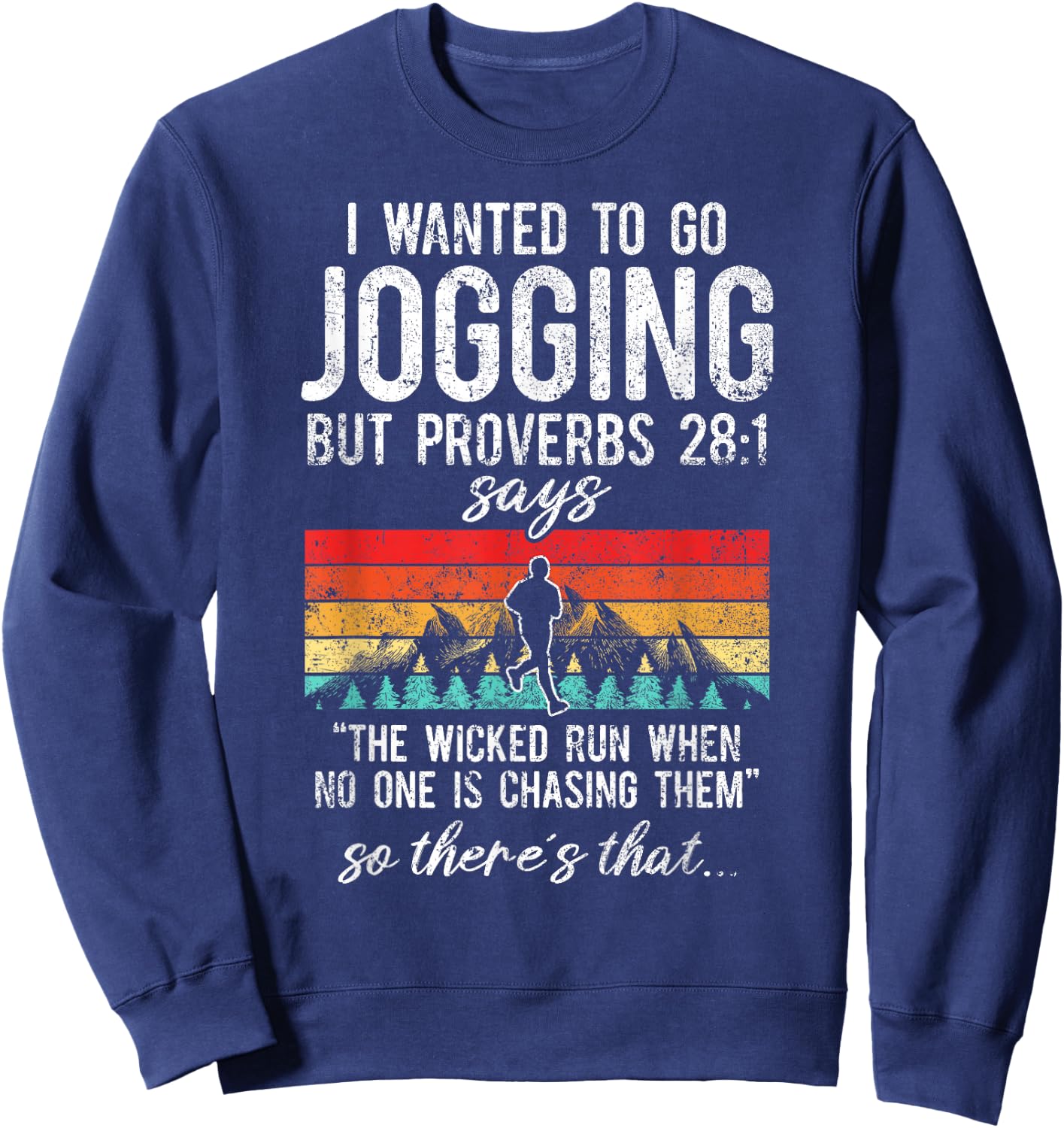 The Wicked Run When No One Is Chasing Them Jogging Sweatshirt - Sweatshirt | Navy