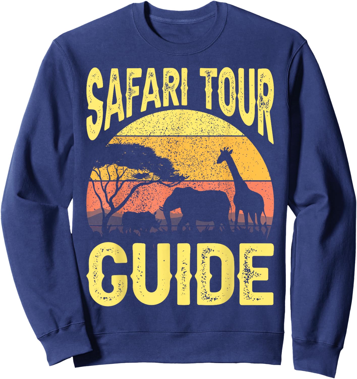 Funny Safari Tour Guide Costume- African Animals - Safari Sweatshirt - Sweatshirt | Navy