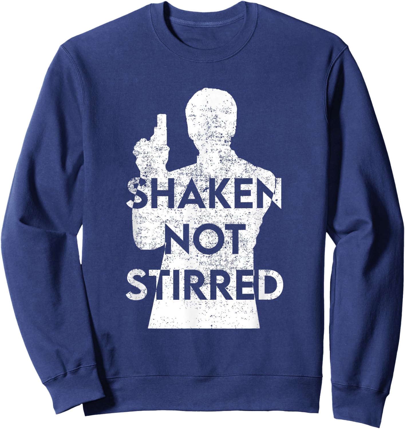 Shaken Not Stirred Funny Cosplay Gift Sweatshirt - Sweatshirt | Navy