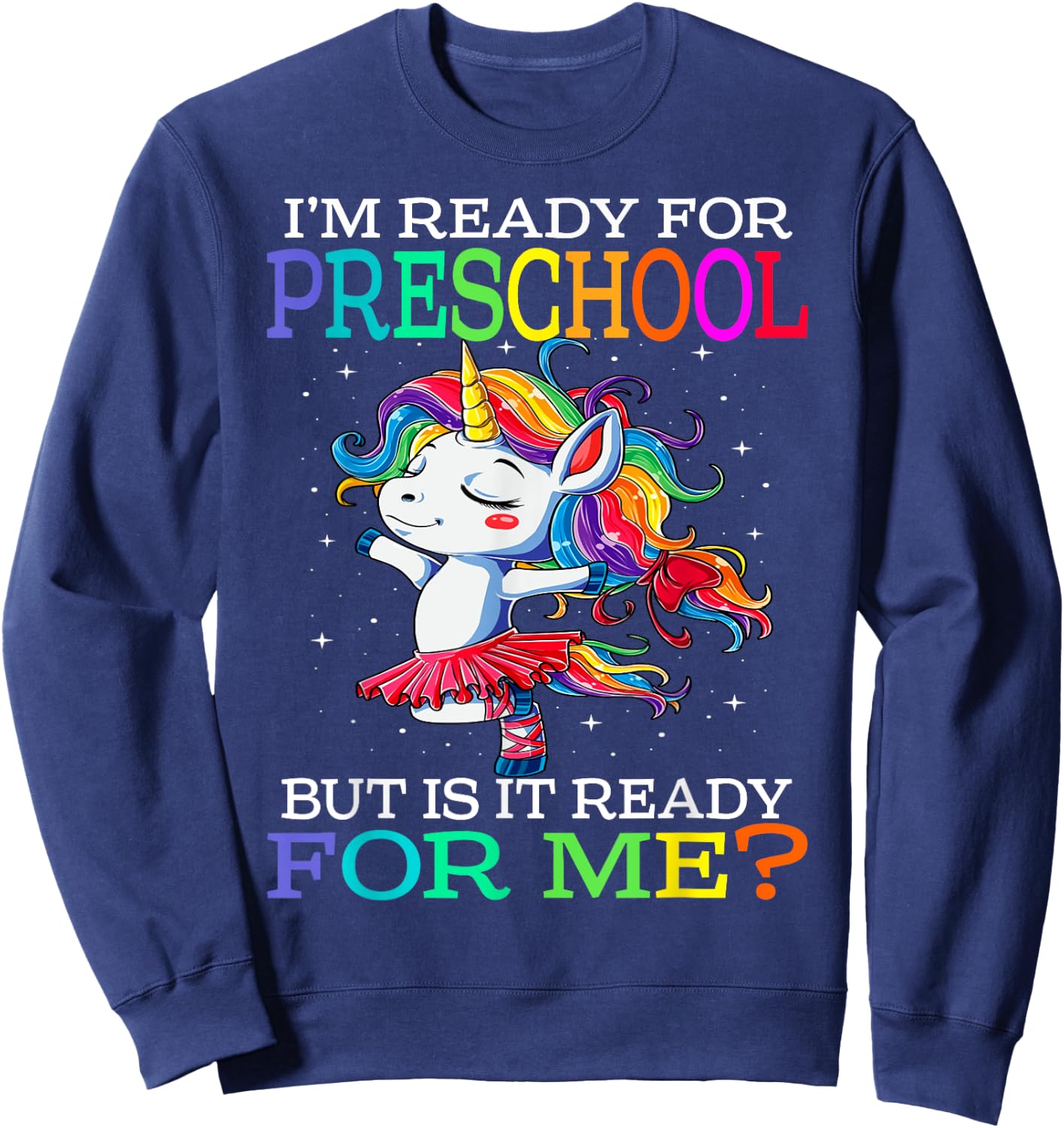 I'm Ready For Preschool Unicorn Sweatshirt - Sweatshirt | Navy