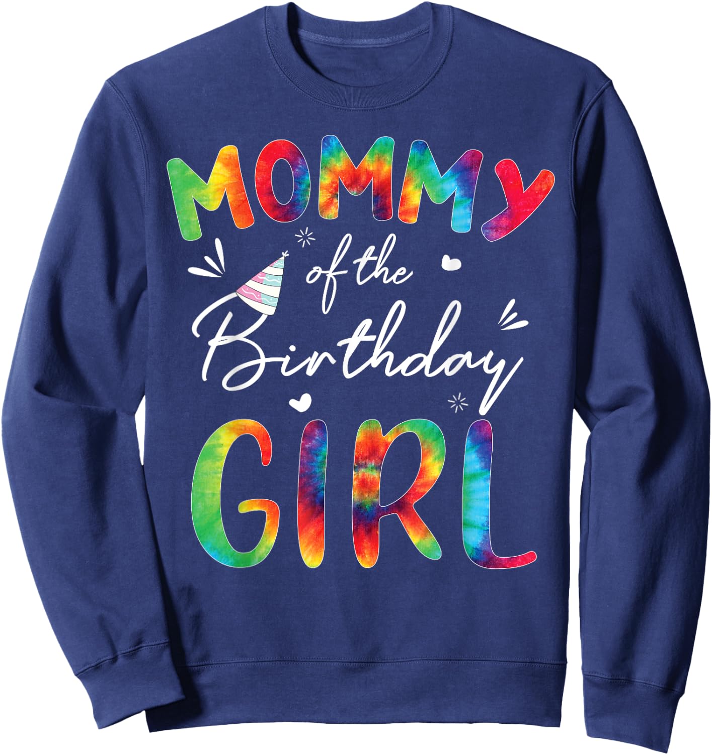 Mommy Of The Birthday Girls Mother Tie Dye Matching Family Sweatshirt - Sweatshirt | Navy