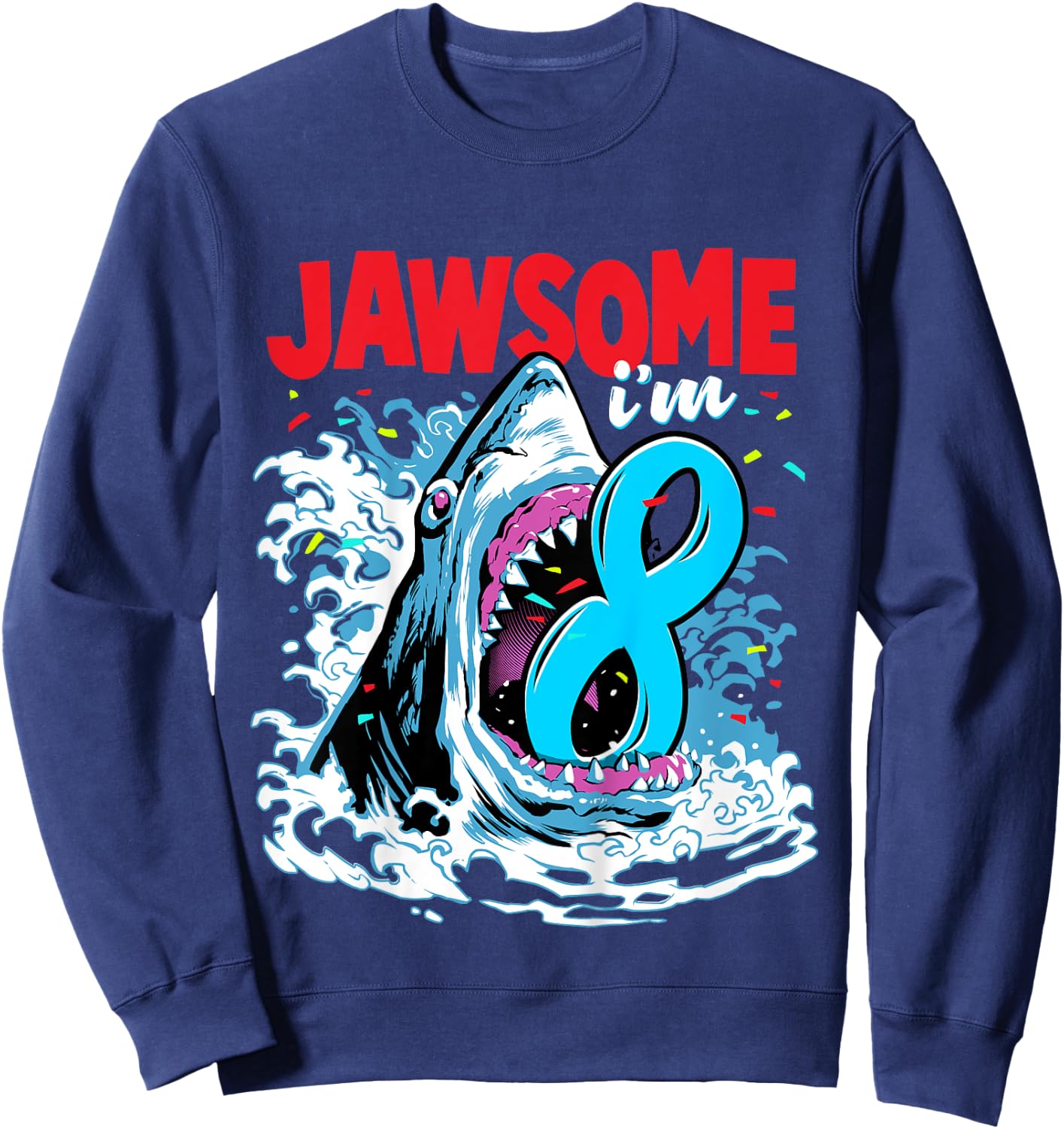 8th Birthday Shirt Shark Birthday Party Gifts for Kids 8 yr Sweatshirt - Sweatshirt | Navy