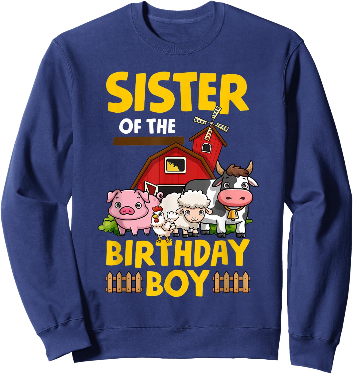 Sister Of The Birthday Boy Farm Animals Barnyard Party Sweatshirt - Sweatshirt | Navy