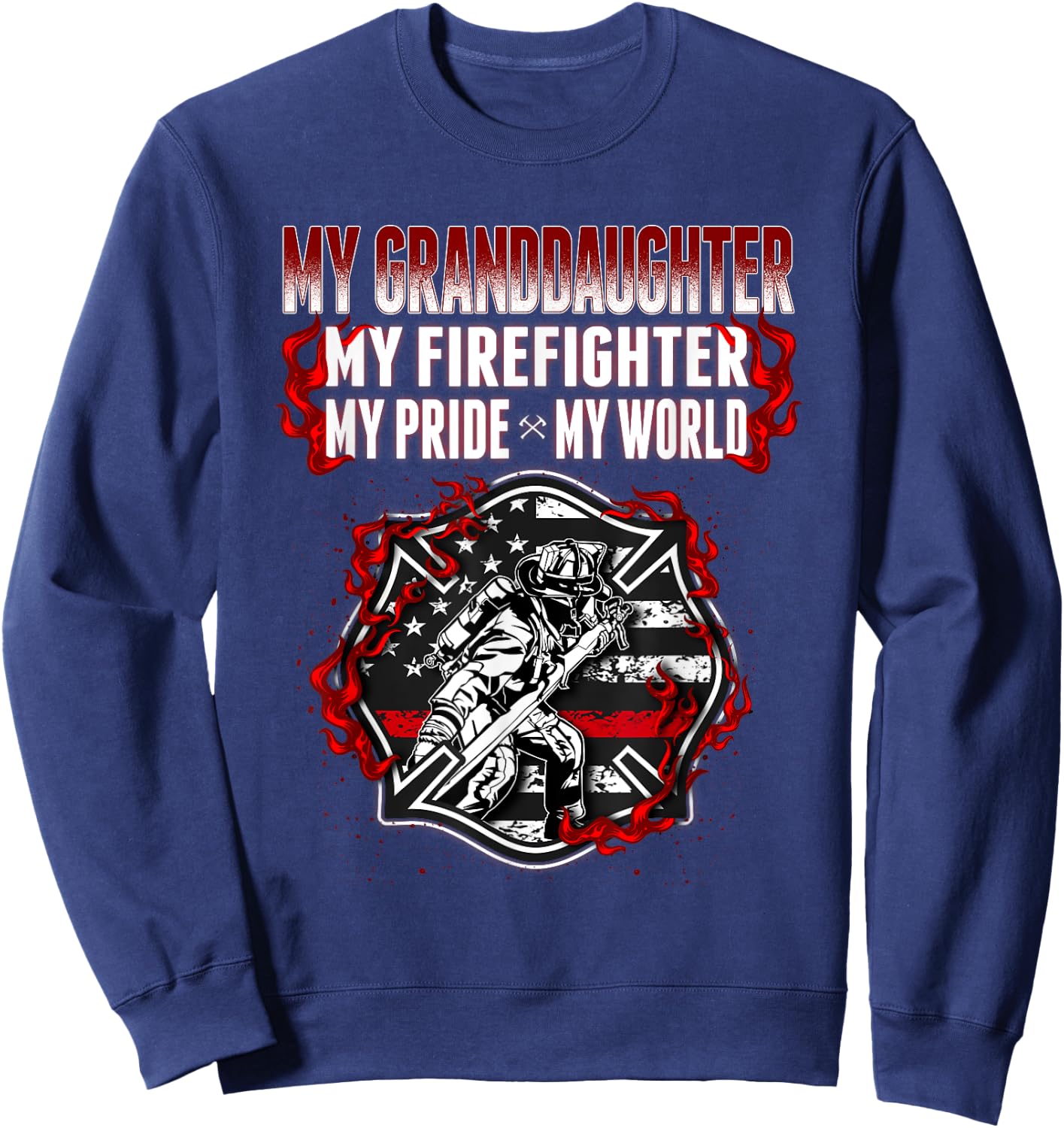 My Granddaughter Is Firefighter Hero Proud Fire Grandparent Sweatshirt - Sweatshirt | Navy