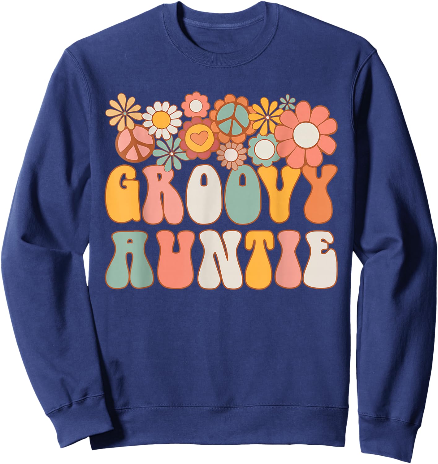 Groovy Auntie Retro 60s 70s Hippie Family Best Aunt Ever Sweatshirt - Sweatshirt | Navy