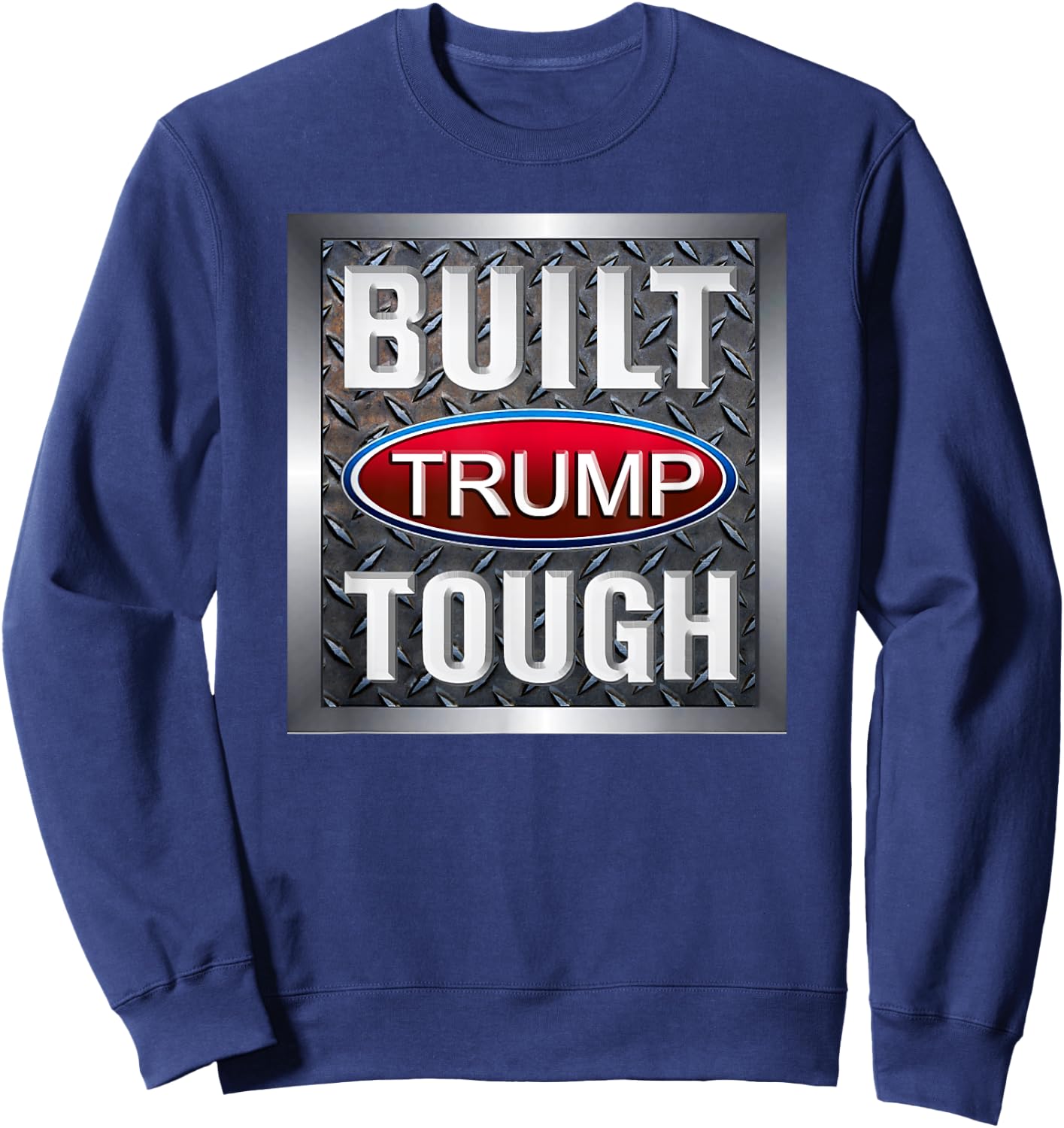 Built Trump Tough Sweatshirt - Sweatshirt | Navy