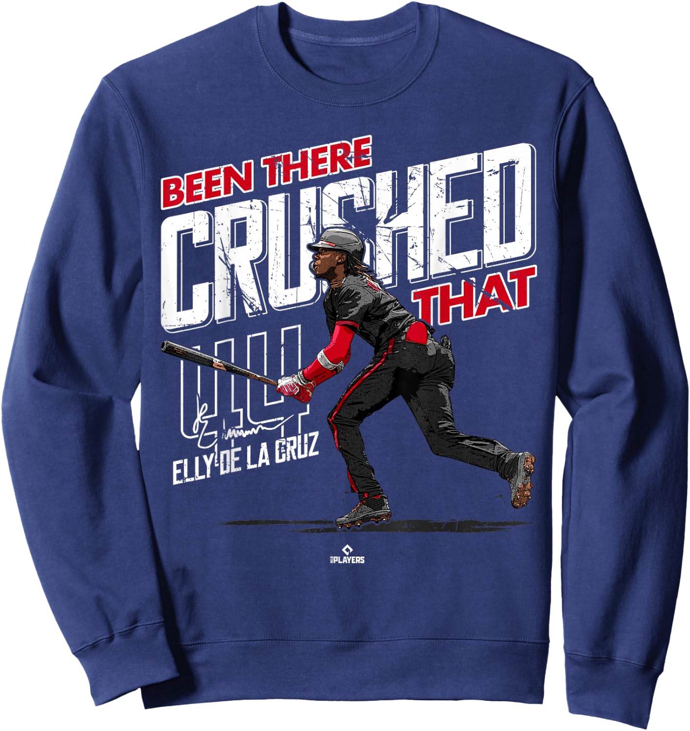 Been There Crushed That Elly De La Cruz Cincinnati MLBPA Sweatshirt - Sweatshirt | Navy