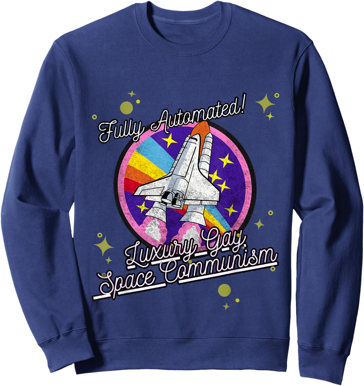 Fully Automated Luxury Gay Space Communism Sweatshirt - Sweatshirt | Navy