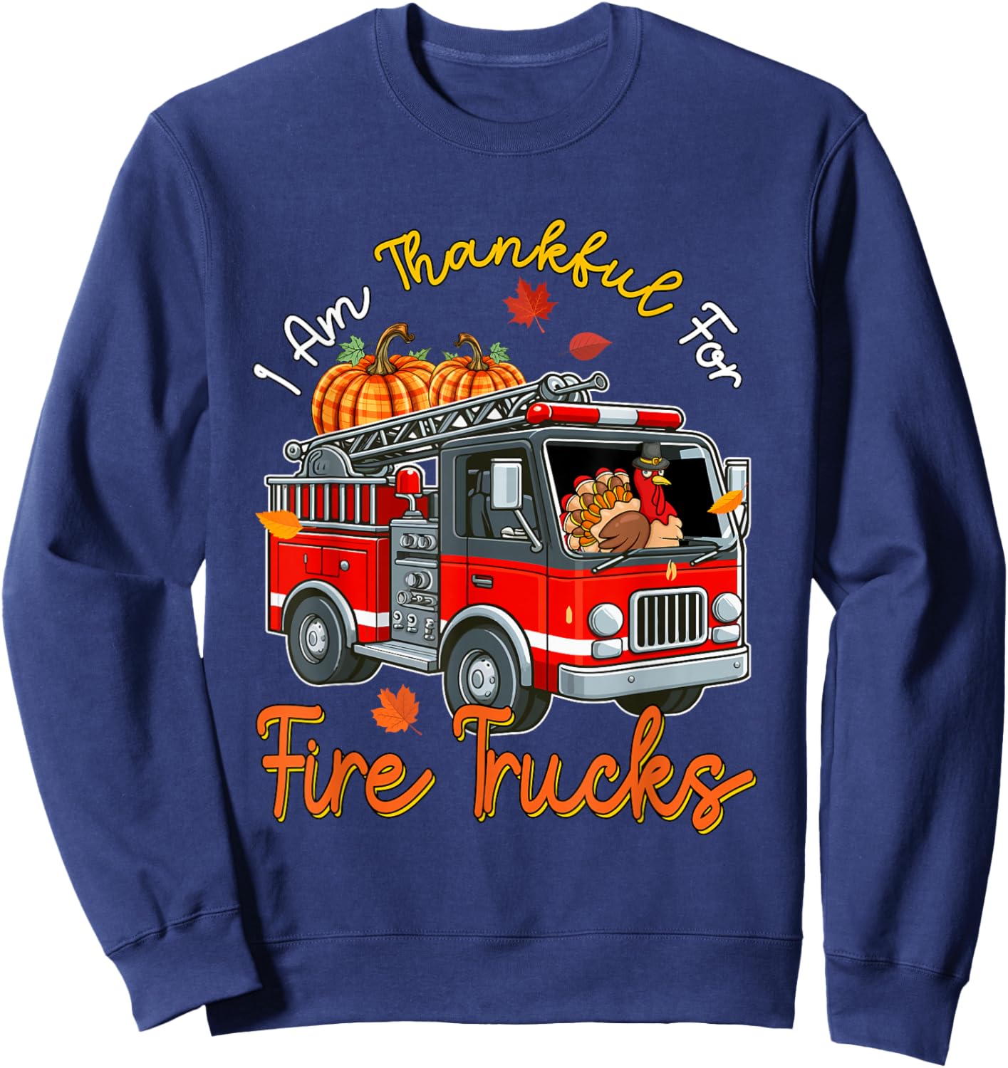 Thankful For Fire Trucks Thanksgiving Turkey Sunglasses Sweatshirt - Sweatshirt | Navy