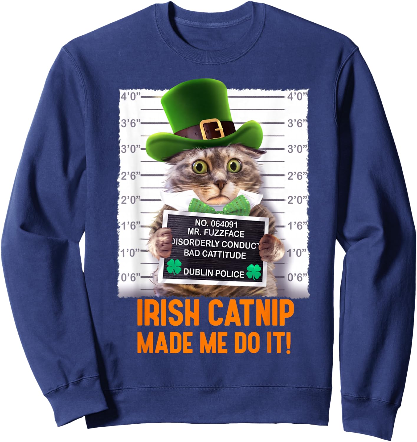 Irish Catnip Made Me Do It! Funny St. Patrick's Day Cat Sweatshirt - Sweatshirt | Navy