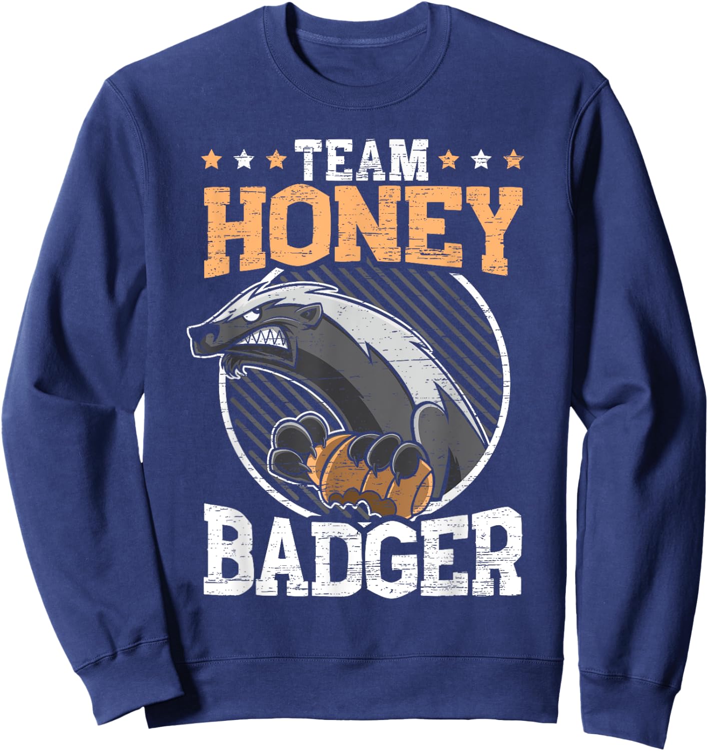Team Honey Badger Fearless Animal Ratel Courageous Carnivore Sweatshirt - Sweatshirt | Navy