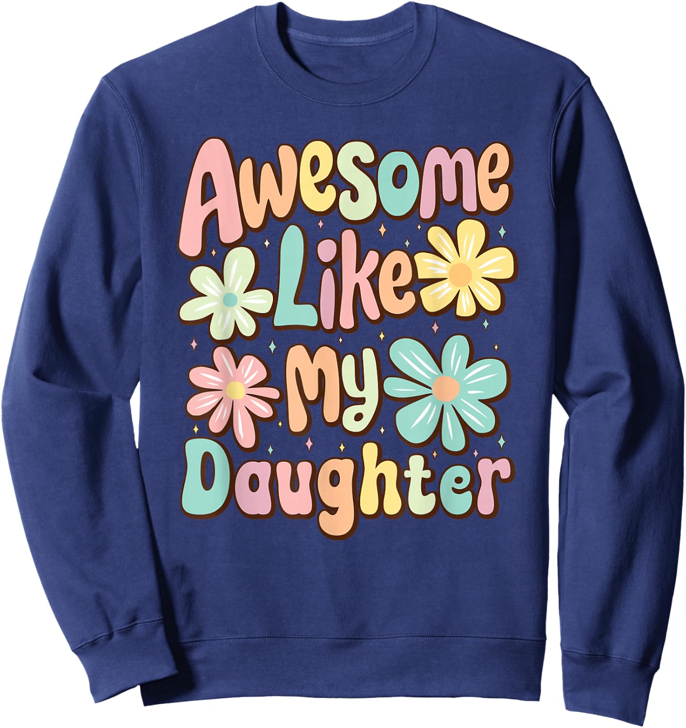 Awesome Like My Daughter Mommy Groovy Graphic Mother's Day Sweatshirt - Sweatshirt | Navy