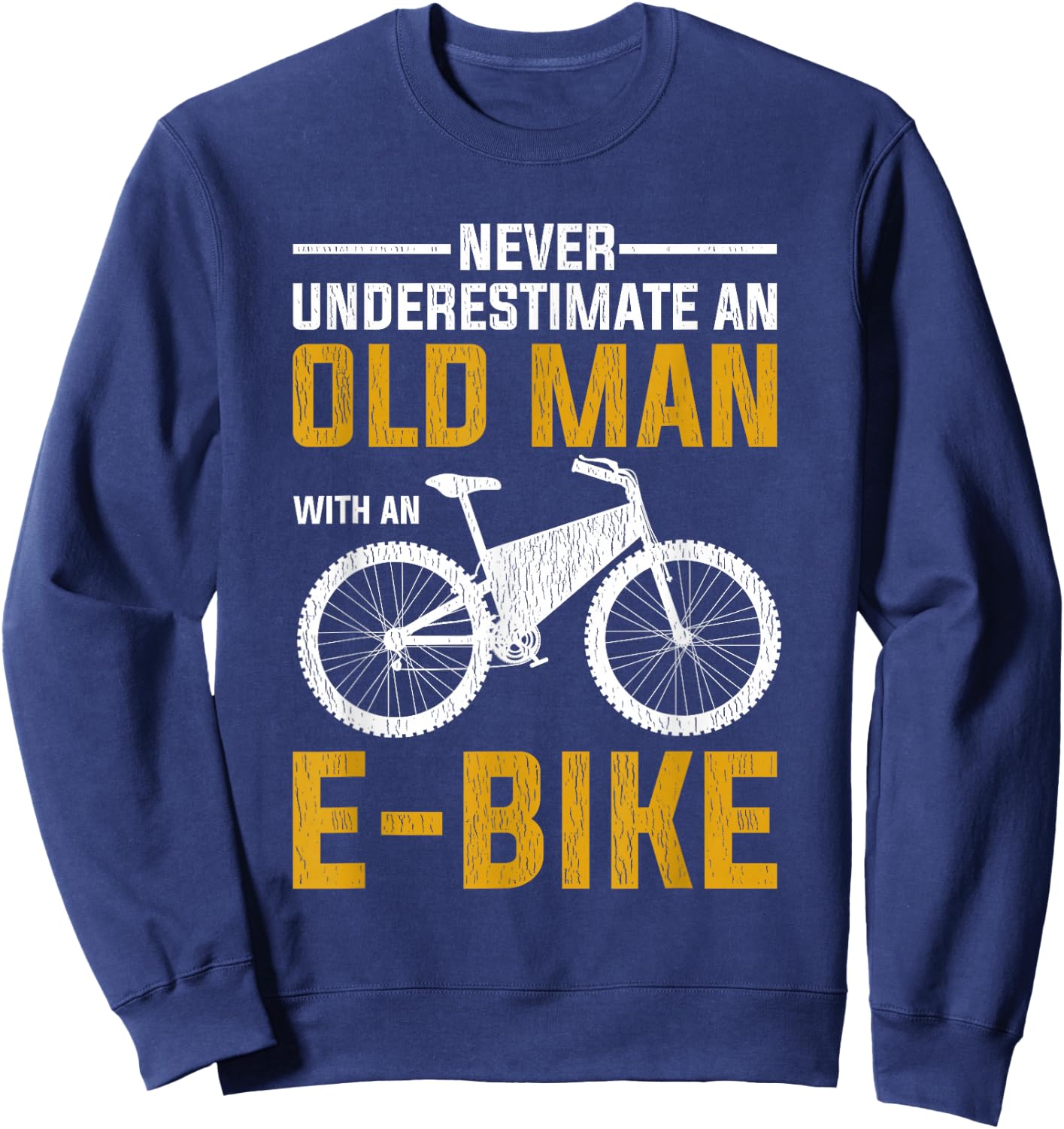 Funny Electric Bike Design Old Man with an E-Bike Sweatshirt - Sweatshirt | Navy