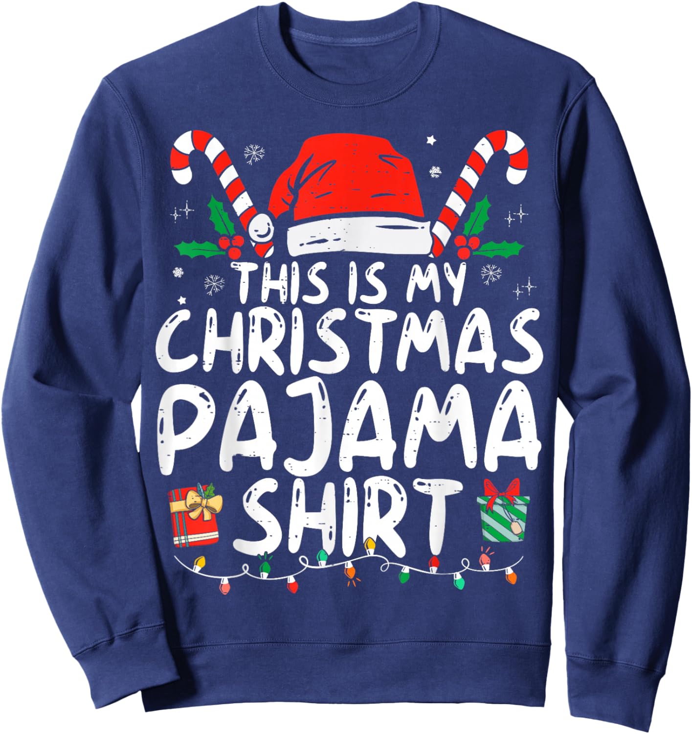 This Is My Christmas Pajama Shirt Funny Xmas PJs Men Women Sweatshirt - Sweatshirt | Navy