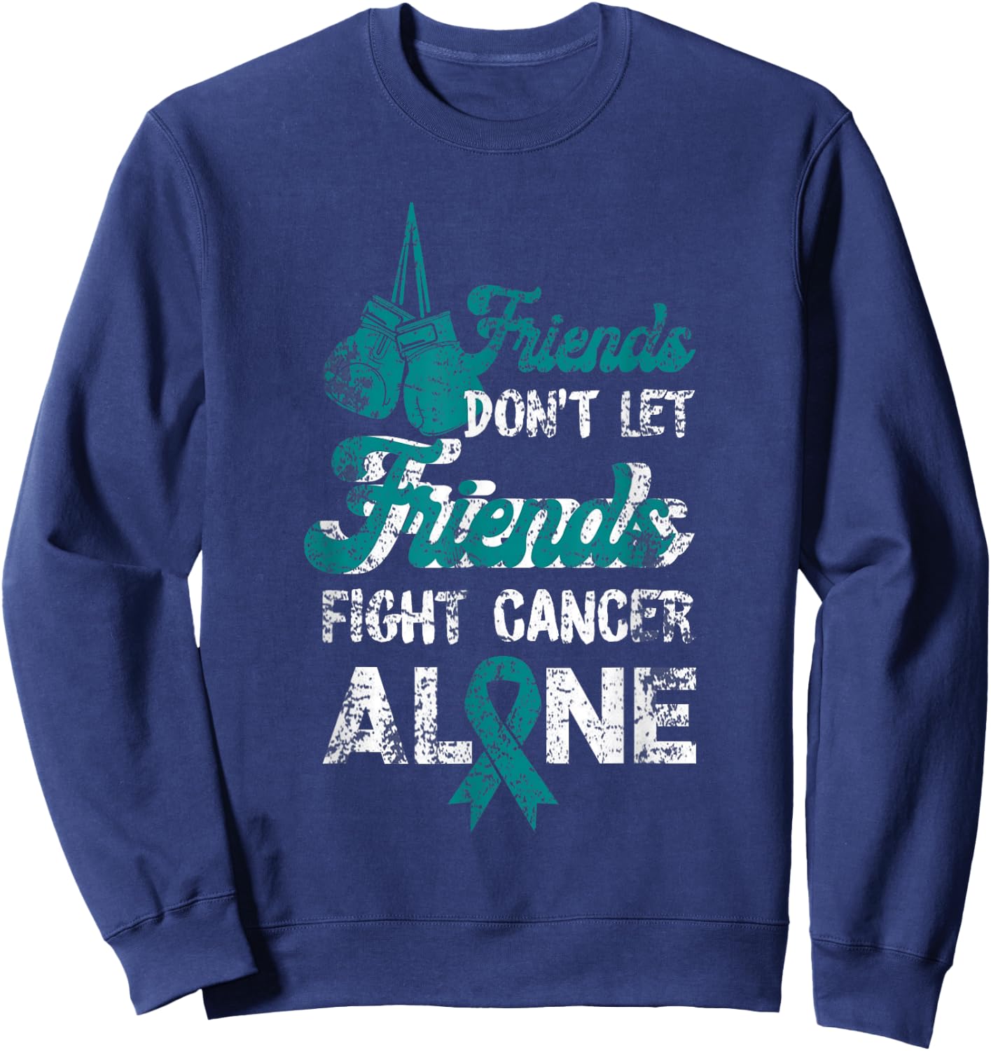 Dont Let Friends Fight Alone Cervical Cancer Awareness Sweatshirt - Sweatshirt | Navy