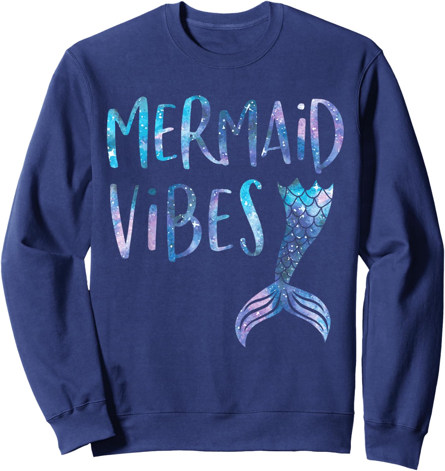 Mermaid Vibes Cute Funny Mermaid Tail Birthday Party Sweatshirt - Sweatshirt | Navy
