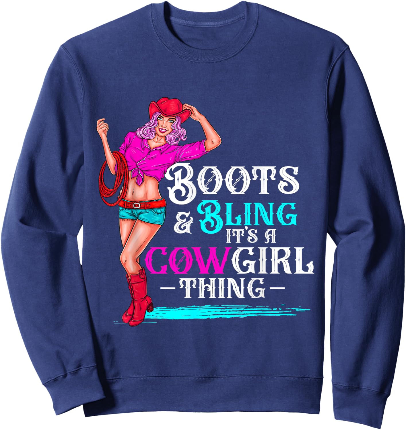 boots & bling it's a cowgirl thing Western women Sweatshirt - Sweatshirt | Navy