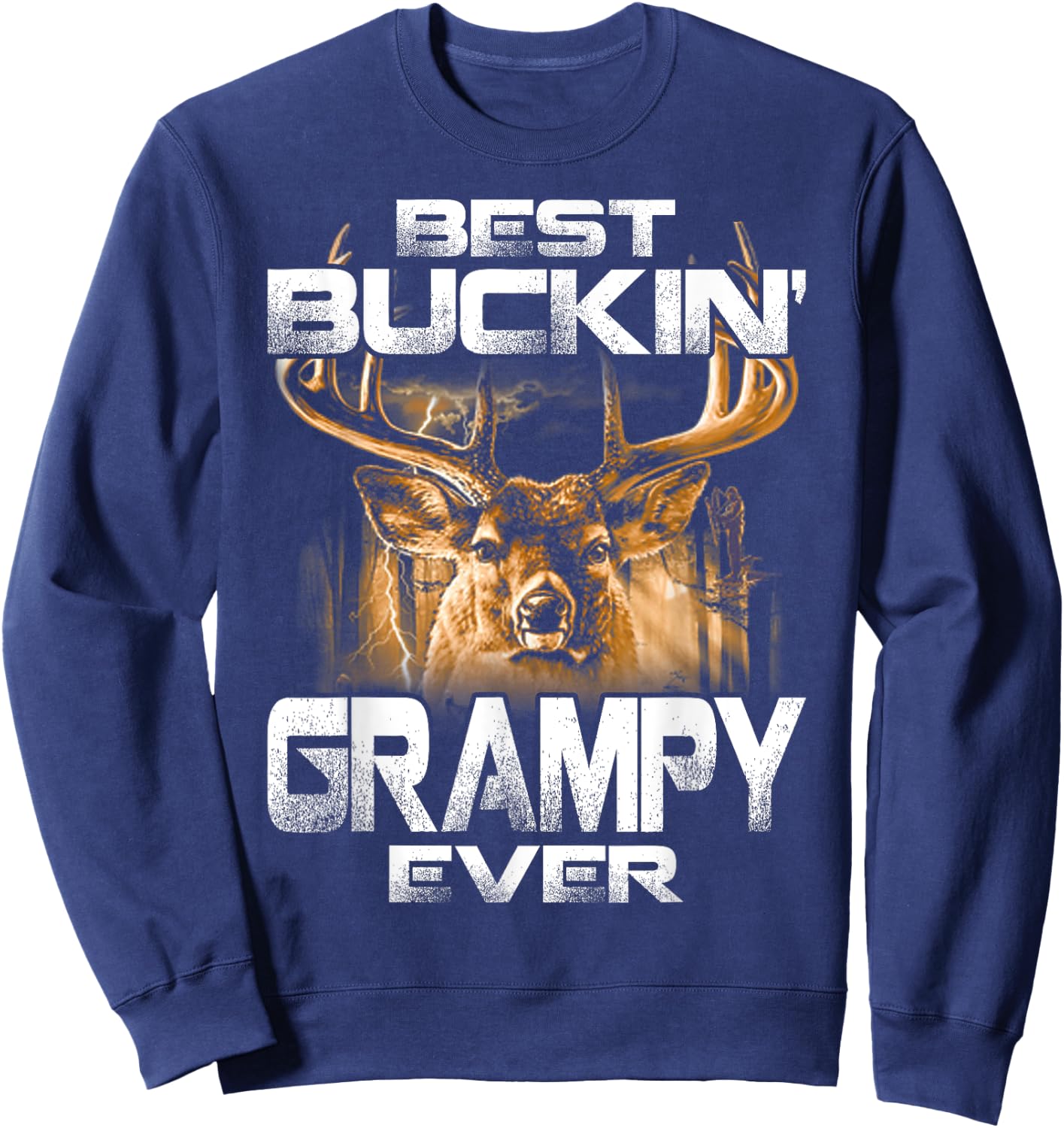 Best Buckin' Grampy Ever Deer Hunting Bucking Father Sweatshirt - Sweatshirt | Navy