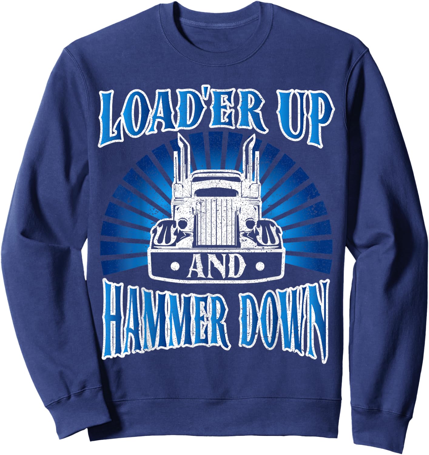 Truck Driver Humming Driver Truck Driver - Truck Driver Sweatshirt - Sweatshirt | Navy