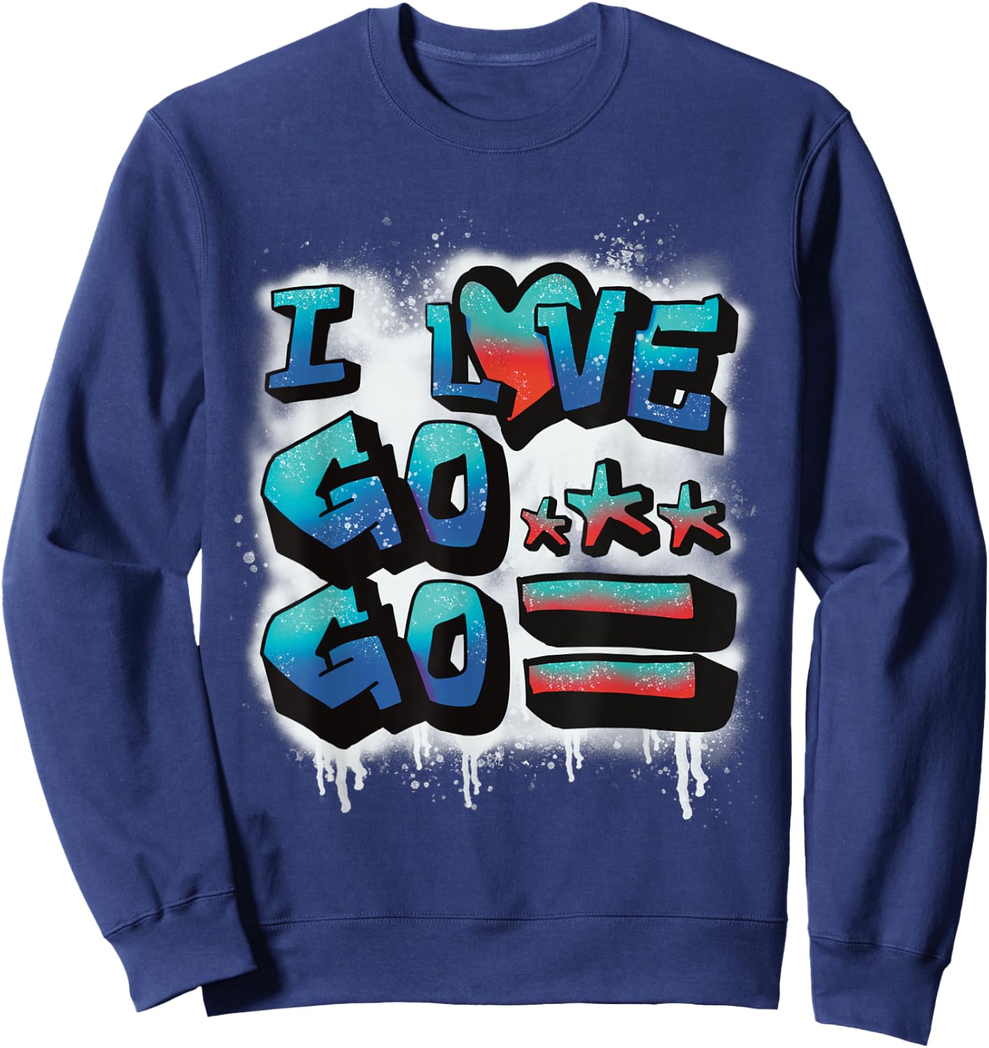 A Cool Graffiti I Love Go-Go Gift DC natives Sweatshirt - Sweatshirt | Navy