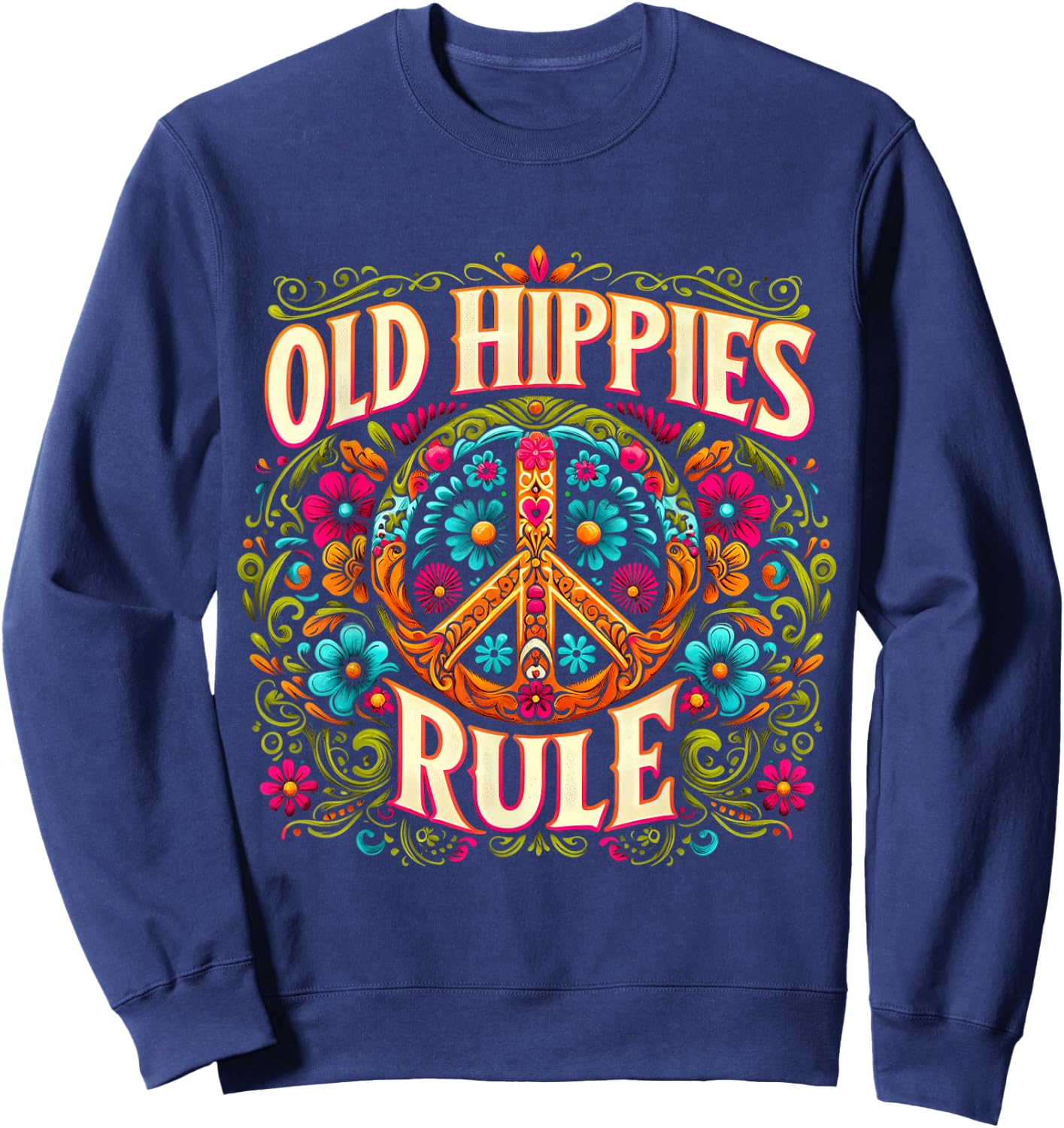 Vintage Old Hippies Rule - Retro 60s 70s Hippie Costume Sweatshirt - Sweatshirt | Navy