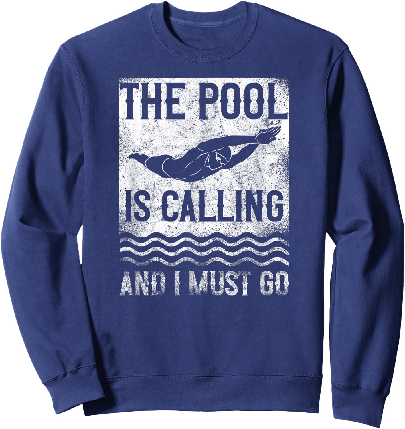 Swimming Swimmer Swim The Pool Is Calling Vintage Sweatshirt - Sweatshirt | Navy