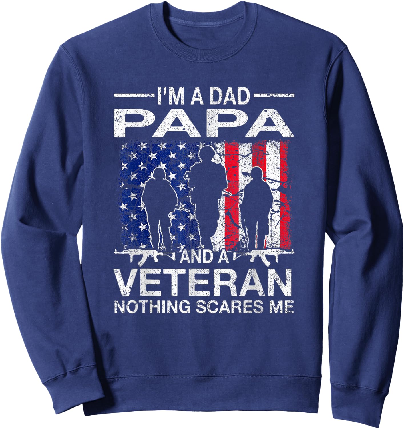 Papa and Veteran Military Fathers Day Gift Proud Army Dad Sweatshirt - Sweatshirt | Navy