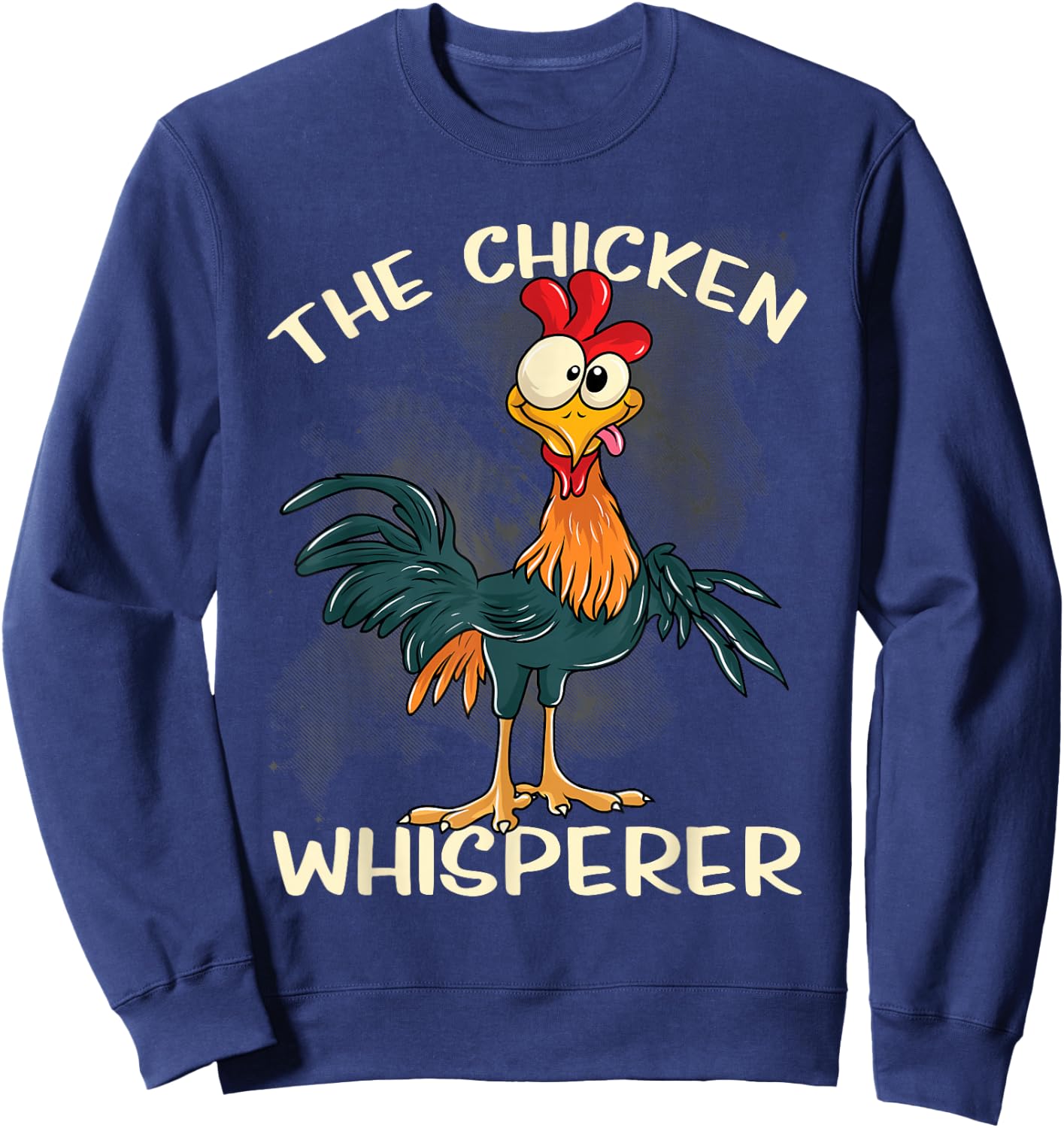 The Chicken Whisperer Funny Farmer Sweatshirt - Sweatshirt | Navy