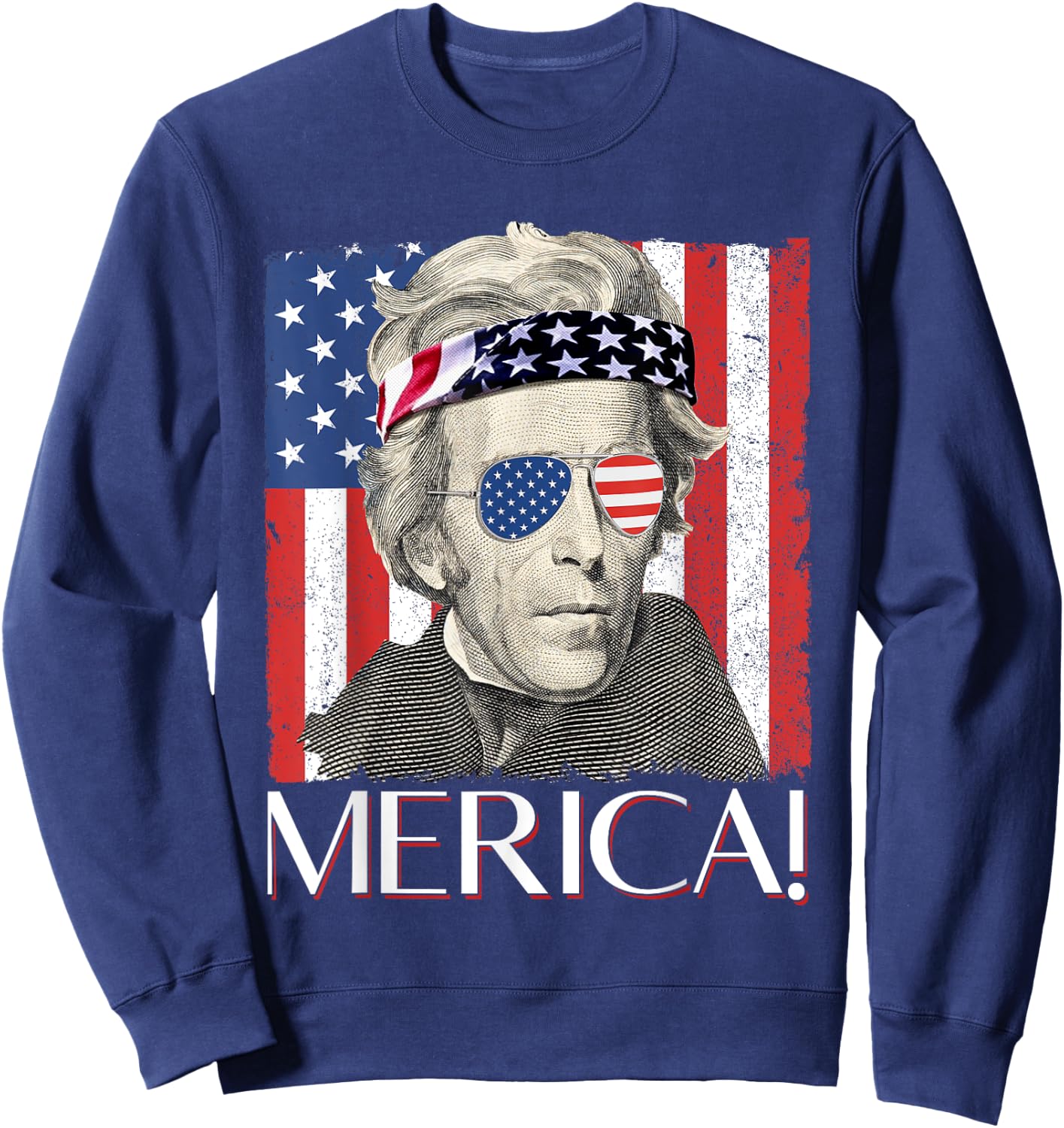 Andrew Jackson 'Merica Patriotic American Flag 4th of July Men Sweatshirt - Sweatshirt | Navy