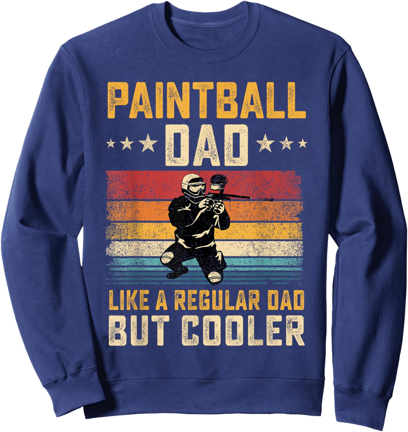 Paintball Dad Like Regular Dad But Cooler Father's Day Sweatshirt - Sweatshirt | Navy