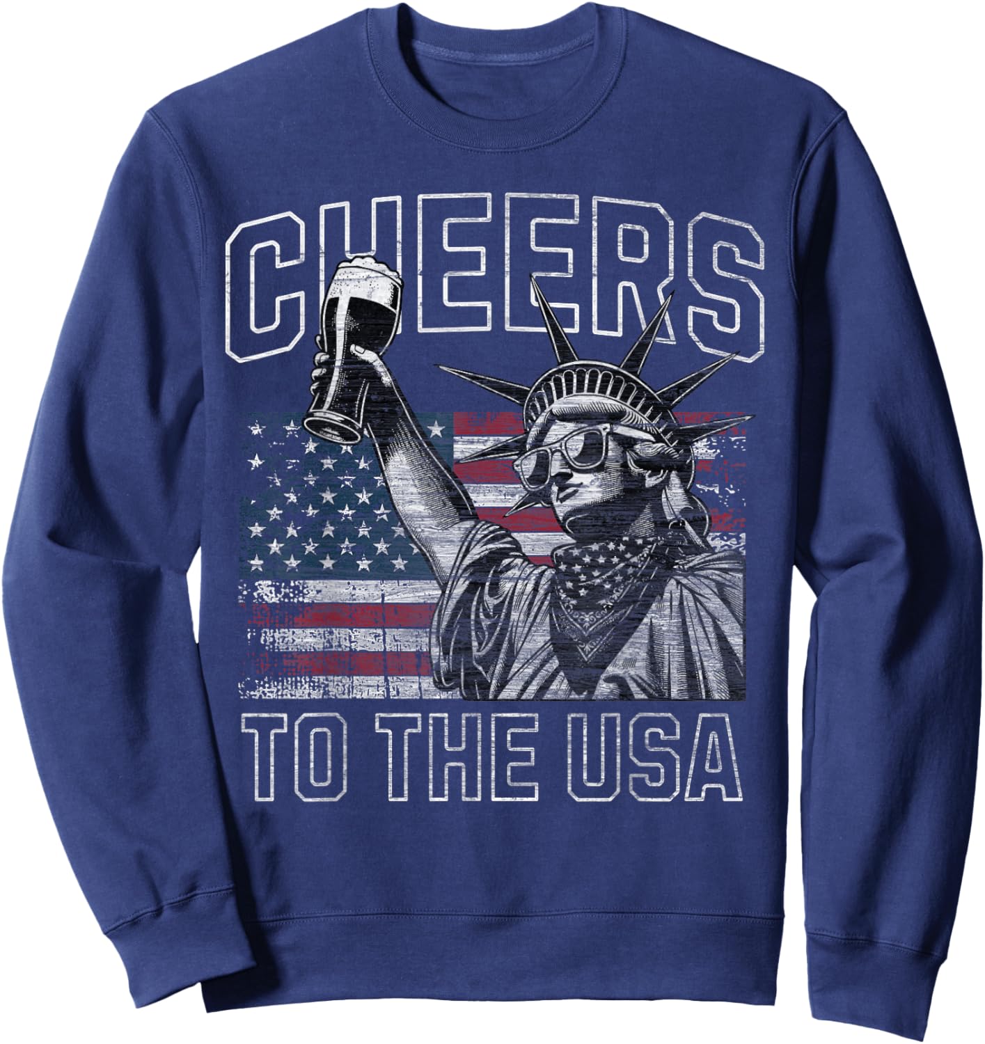 Cheers to the USA Statue of Liberty Holding Beer Patriotic Women Men Sweatshirt - Sweatshirt | Navy