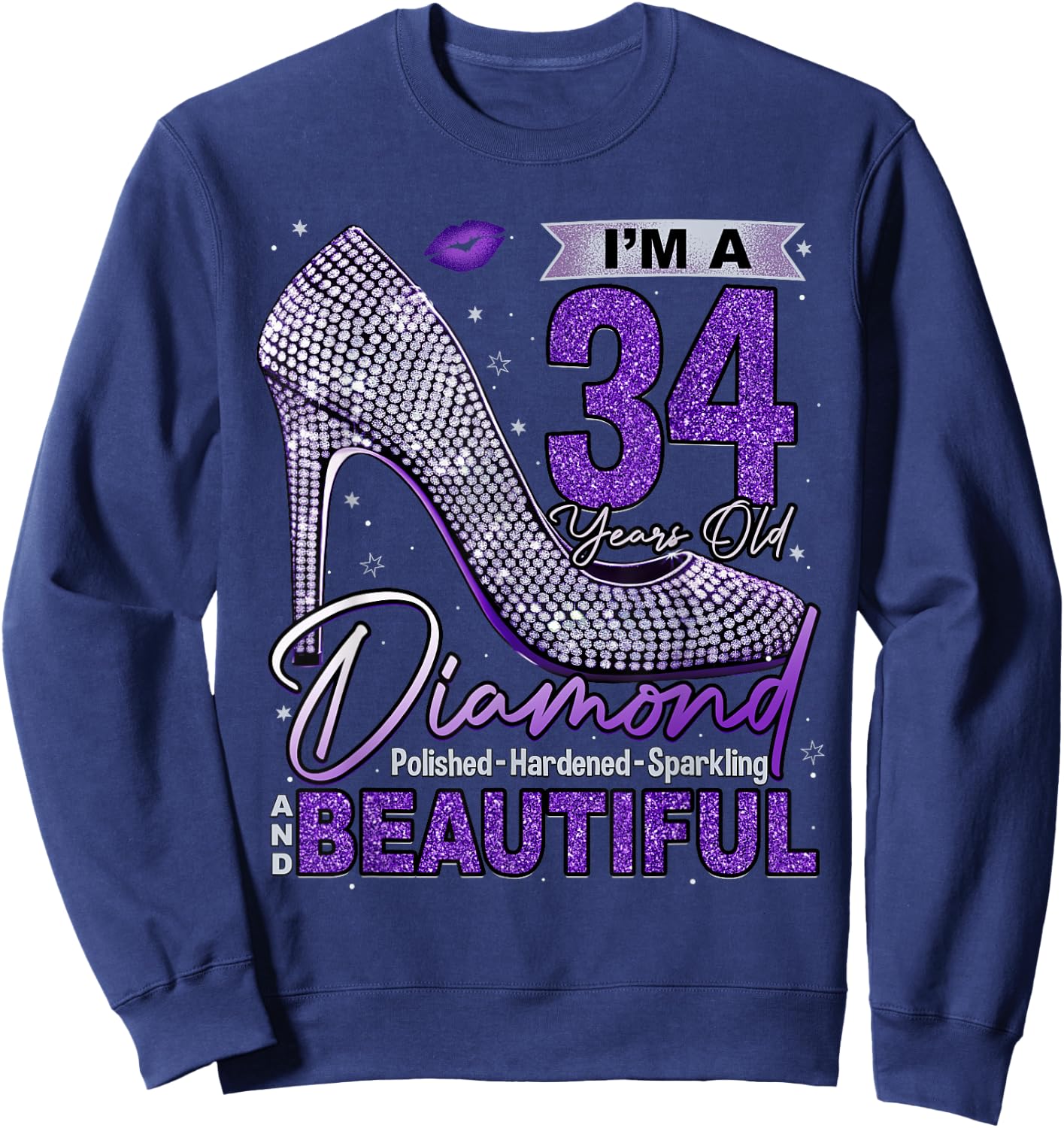 I'm A 34 Years Old Diamond, 34 and Fabulous 34th Birthday Sweatshirt - Sweatshirt | Navy
