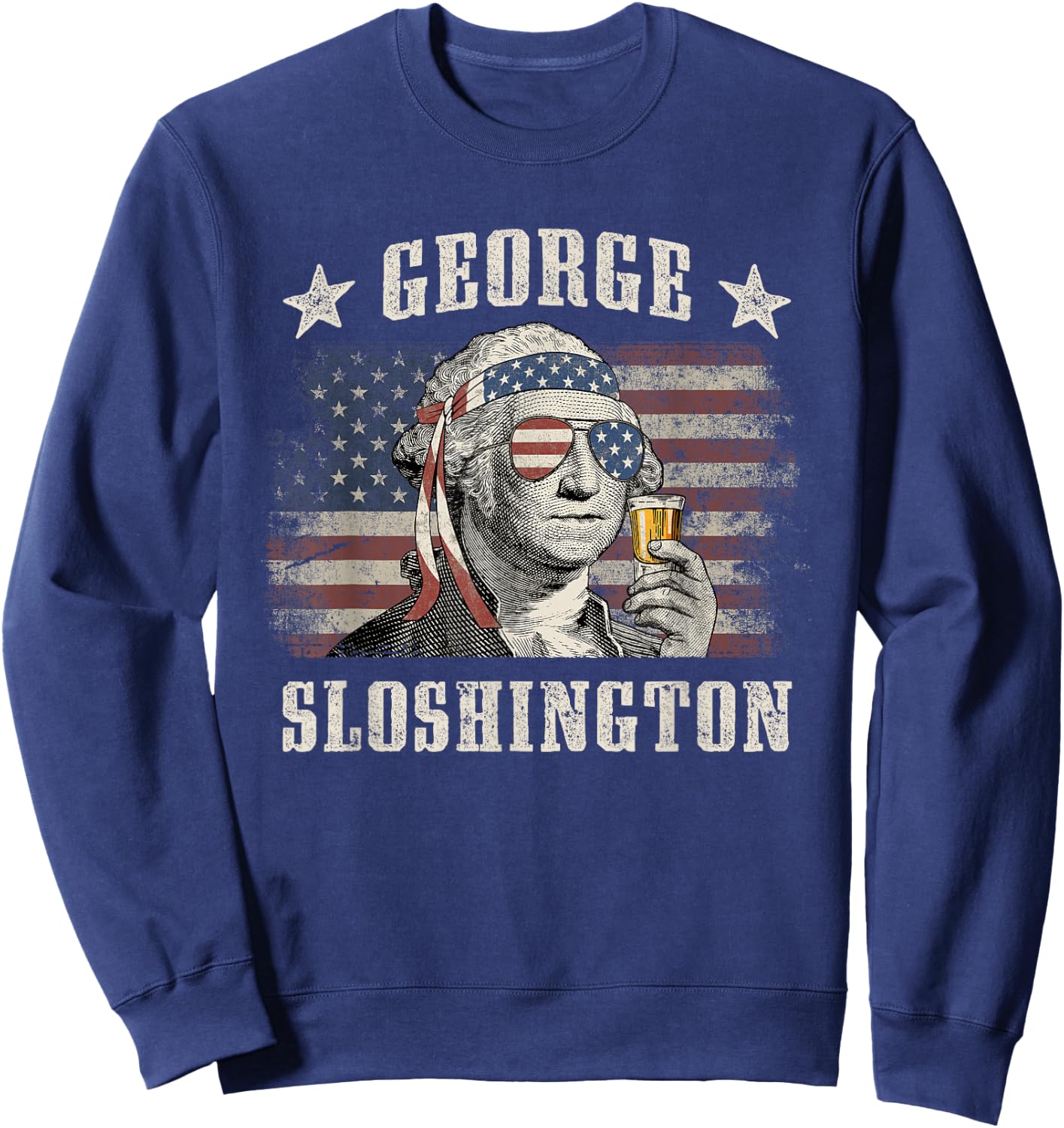 George Sloshington 4th of July Party Washington Funny Sweatshirt - Sweatshirt | Navy