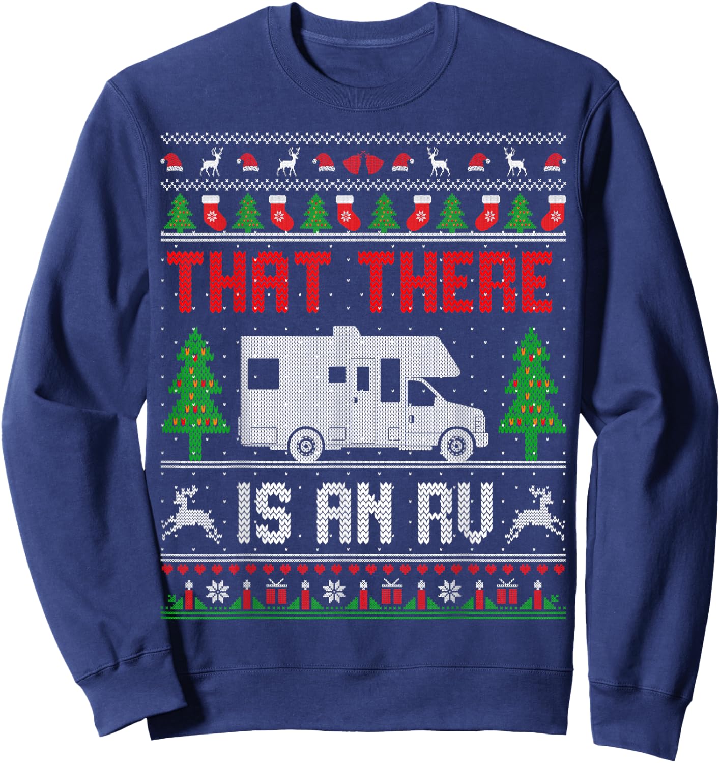 That There Is An RV Camping Funny Ugly Christmas Campers Sweatshirt - Sweatshirt | Navy