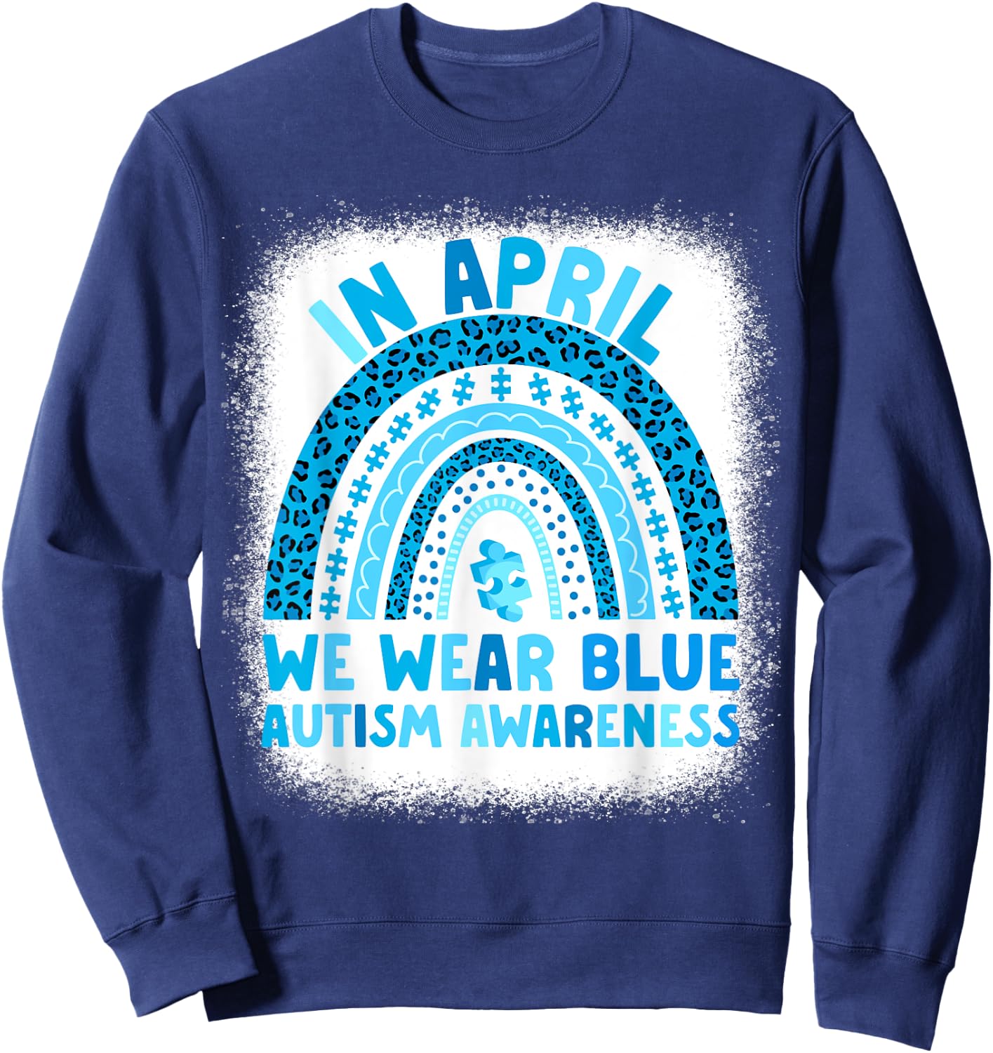 In April We Wear Blue Autism Awareness Rainbow Women Autism Sweatshirt - Sweatshirt | Navy