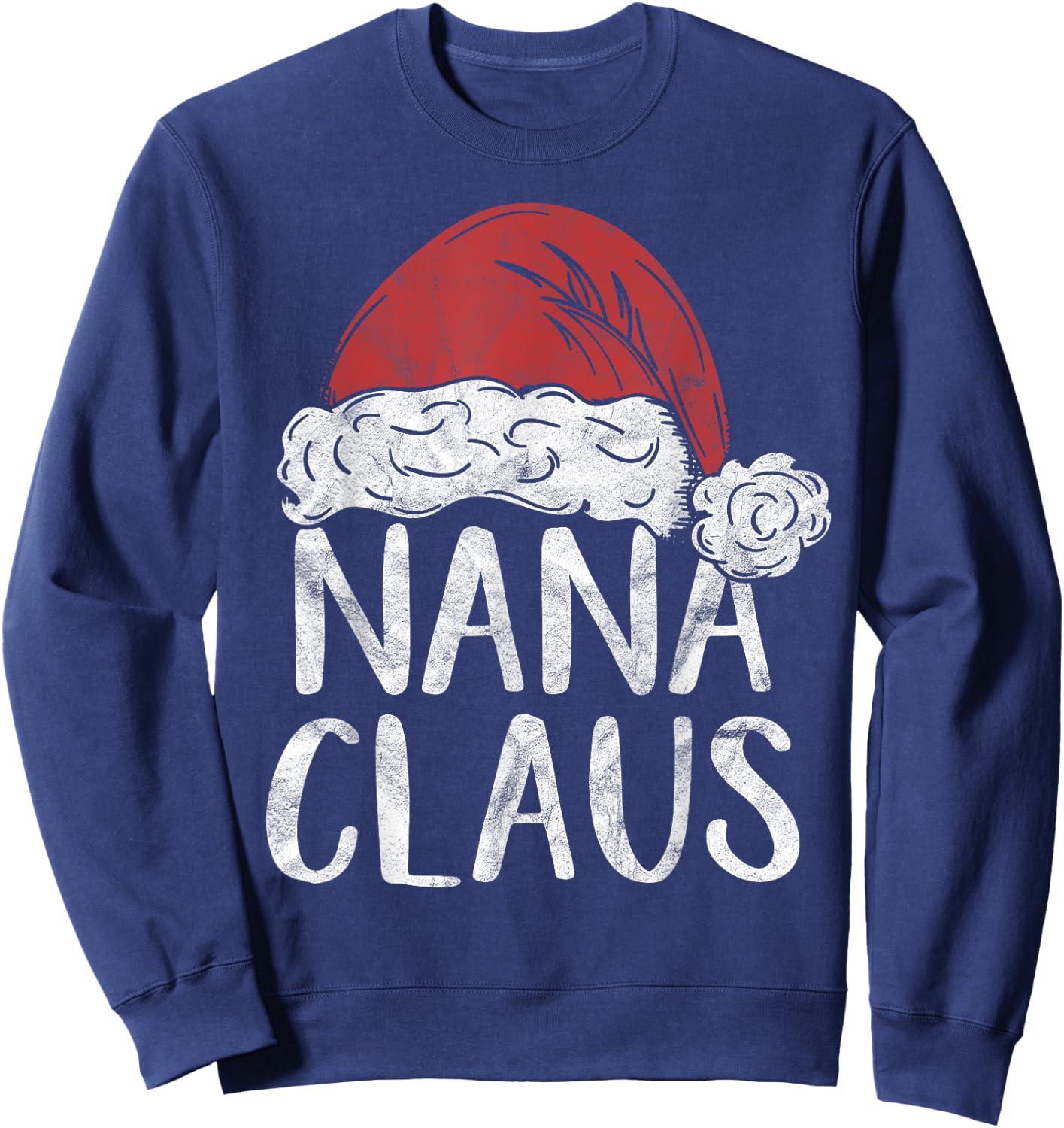 Nana Claus Christmas Costume Gift Santa Matching Family Xmas Sweatshirt - Sweatshirt | Navy