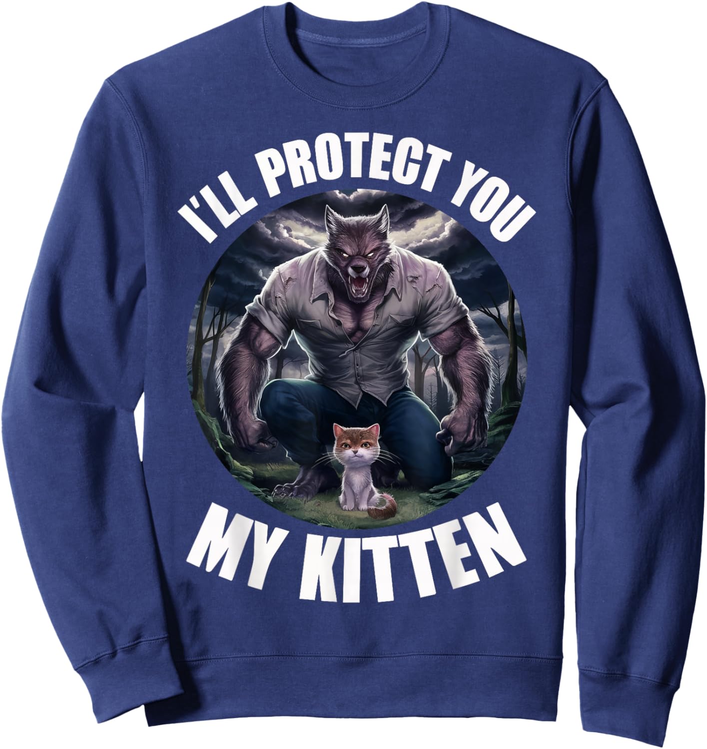 I'll Protect You My Kitten Sweatshirt - Sweatshirt | Navy
