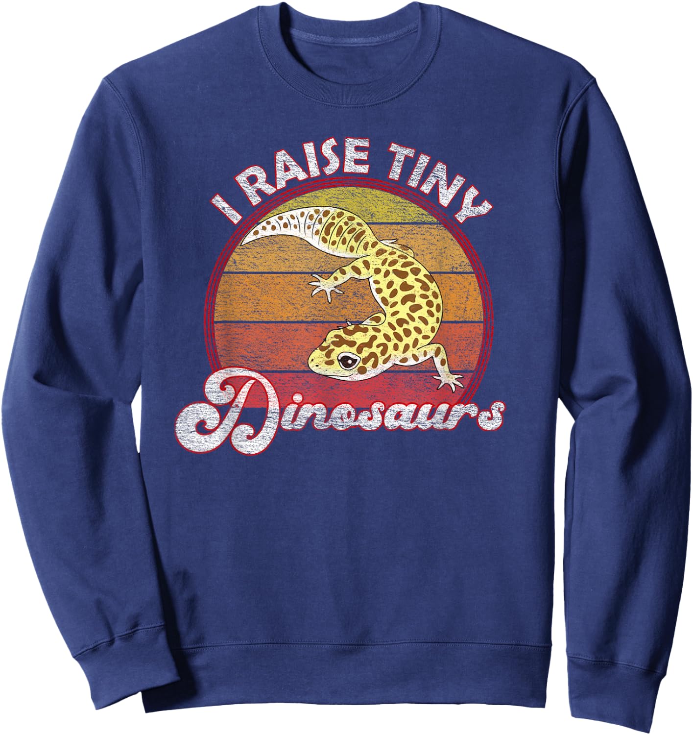 I Raise Tiny Dinosaurs Leopard Gecko Mom Dad Reptile Pet Sweatshirt - Sweatshirt | Navy