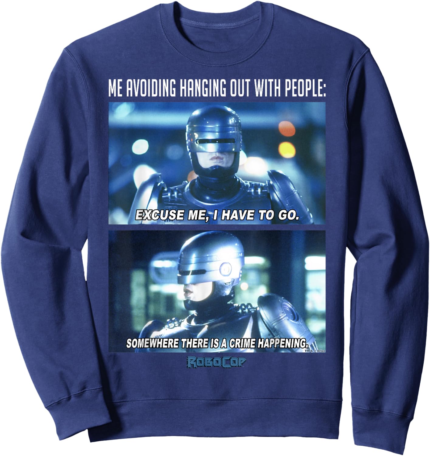 RoboCop Me Avoiding Hanging Out With People Meme Sweatshirt - Sweatshirt | Navy