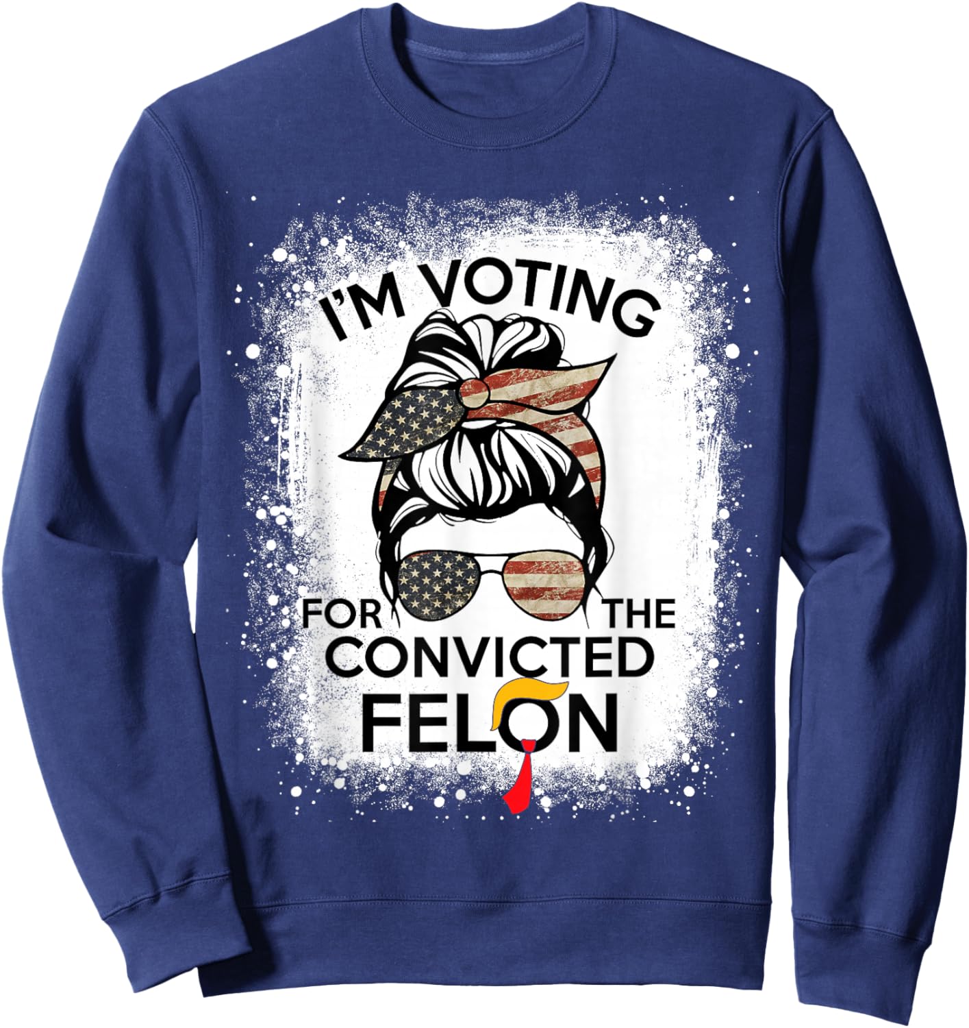 Trump 2024 Convicted Felon, I'm Voting Convicted Felon 2024 , Small, Black Sweatshirt - Sweatshirt | Navy