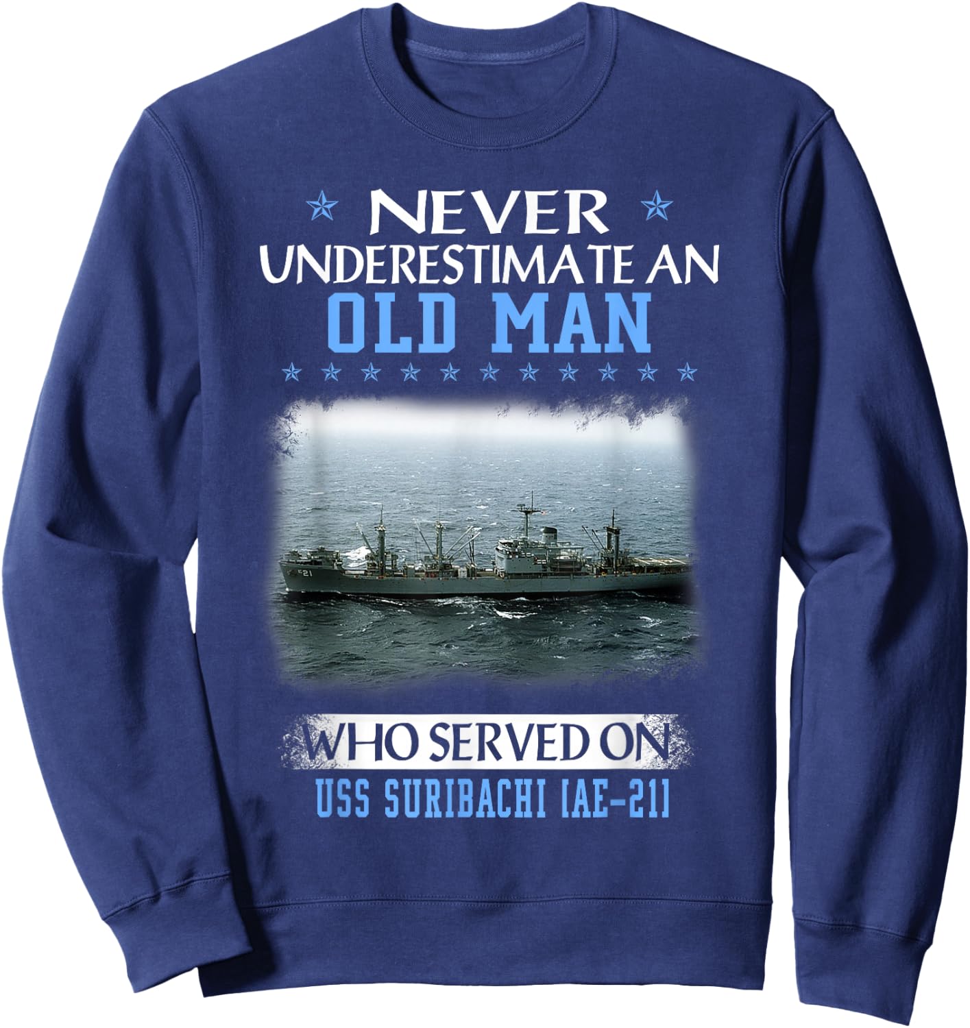USS Suribachi AE-21 Veterans Day Father Day Sweatshirt - Sweatshirt | Navy