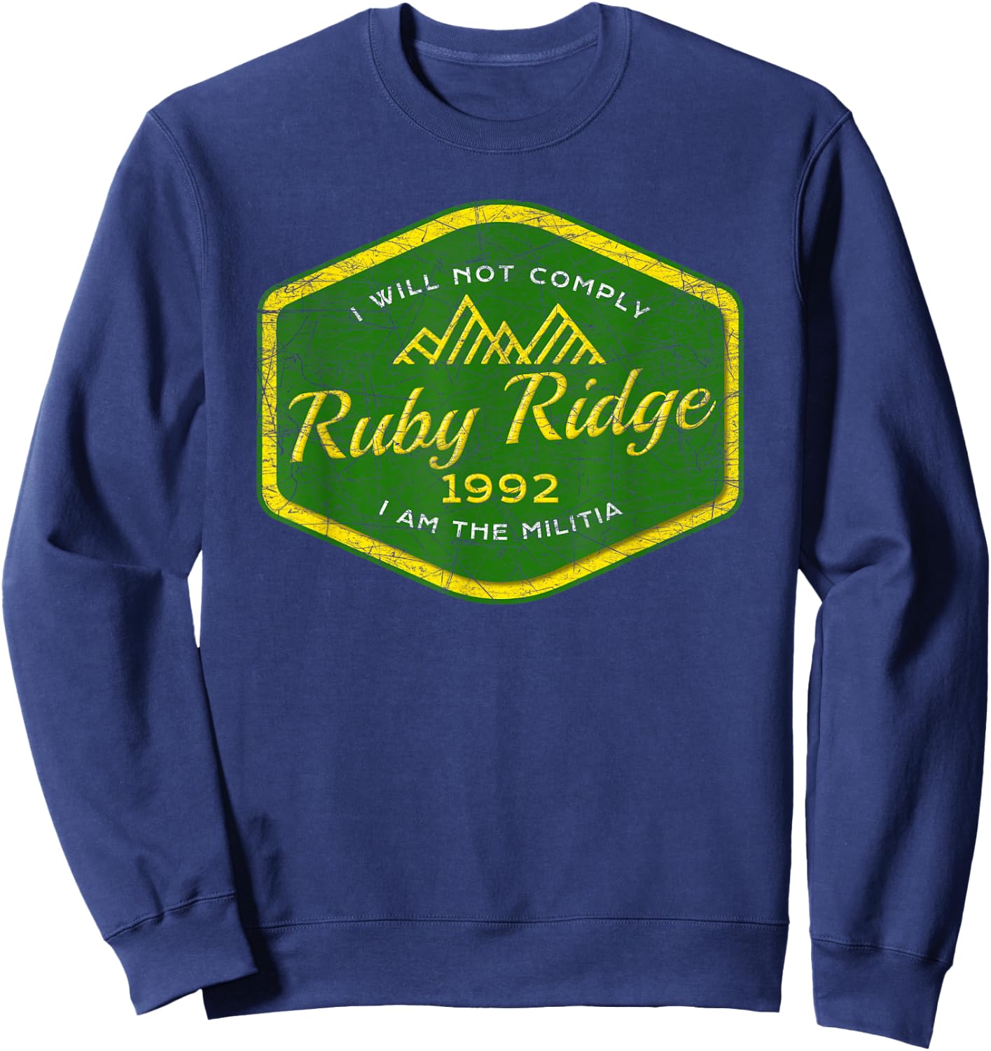 Remember Ruby Ridge - 1992 - I Will Not Comply. Sweatshirt - Sweatshirt | Navy