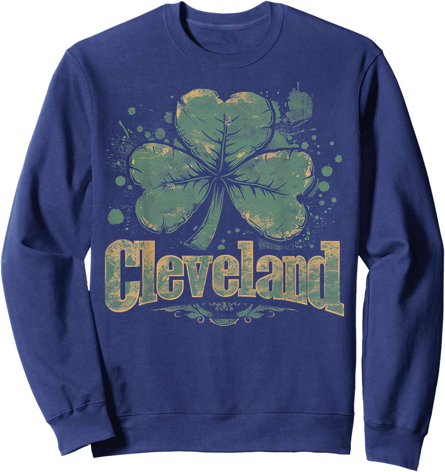 Cleveland - Irish St. Patrick's Day Saint Paddy's Shamrock Sweatshirt - Sweatshirt | Navy