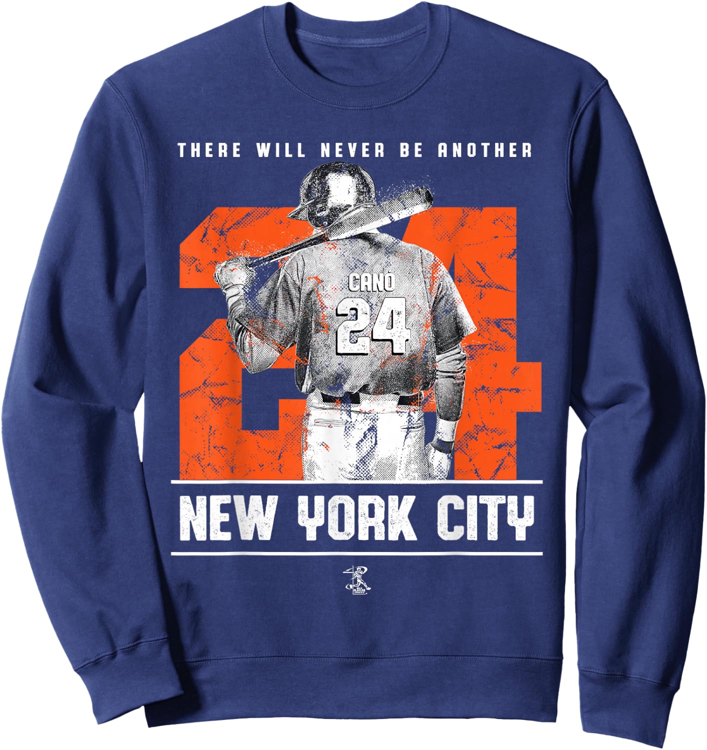 Robinson Cano - There Will Never Be Another - Apparel Sweatshirt - Sweatshirt | Navy