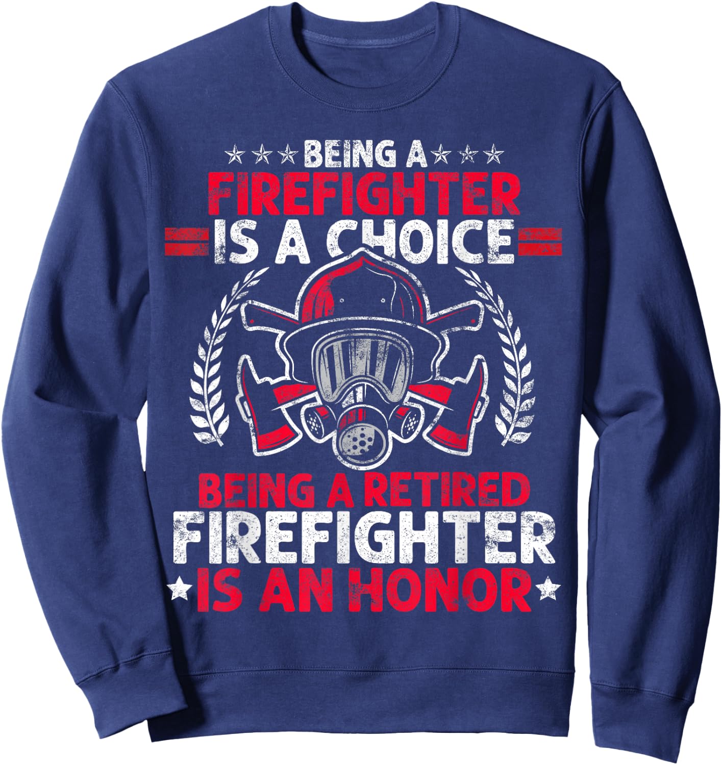 Heroic Fireman Gift Retired Firefighter Sweatshirt - Sweatshirt | Navy