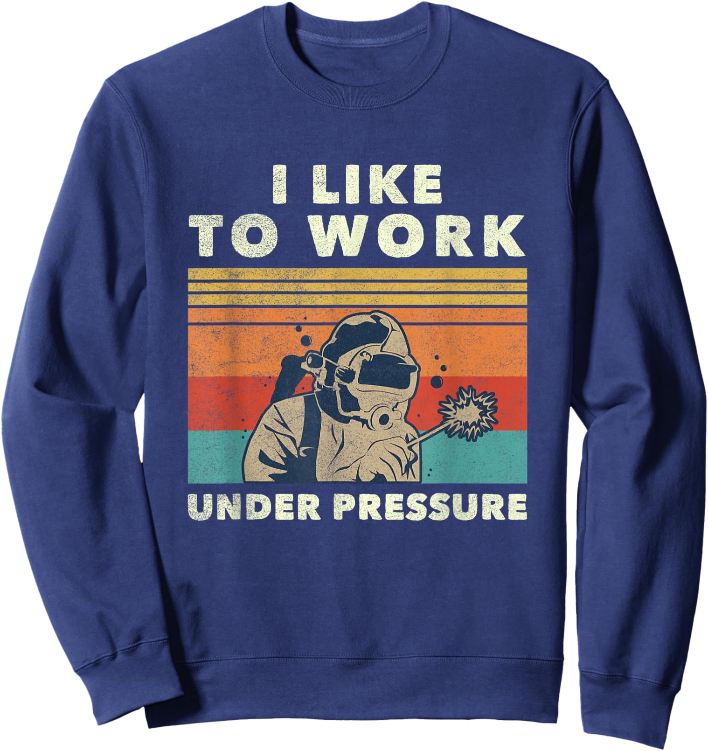 Weld Instructor Underwater Welding Quote - Men's Adult Sports Birthday - Black - Small - Short Sleeve - Classic Fit - Cotton 65%, Polyester 35% Sweatshirt - Sweatshirt | Navy