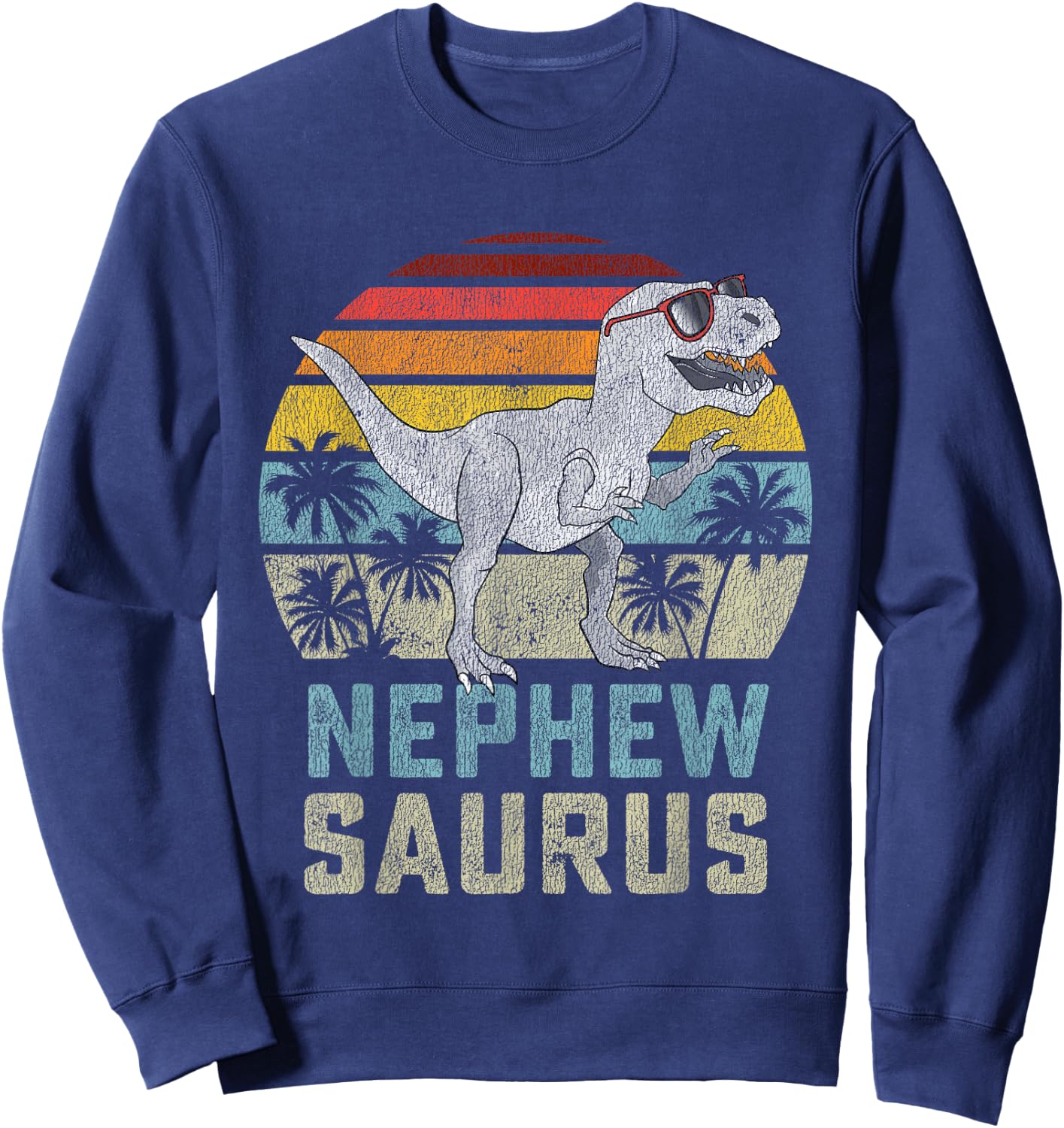 Nephewsaurus T Rex Dinosaur Nephew Saurus Family Matching Sweatshirt - Sweatshirt | Navy